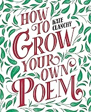B086VJK1VX How To Grow Your Own Poem 
