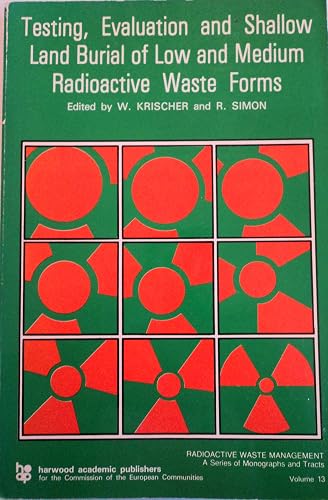 Test Eval Shallow Land MedWste (Radioactive Waste Management, Vol 13)