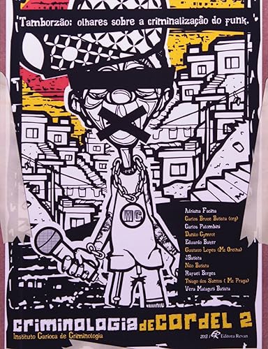Tamborzão: Olhares Sobre a Criminalização do Funk. Criminologia de Cordel 2