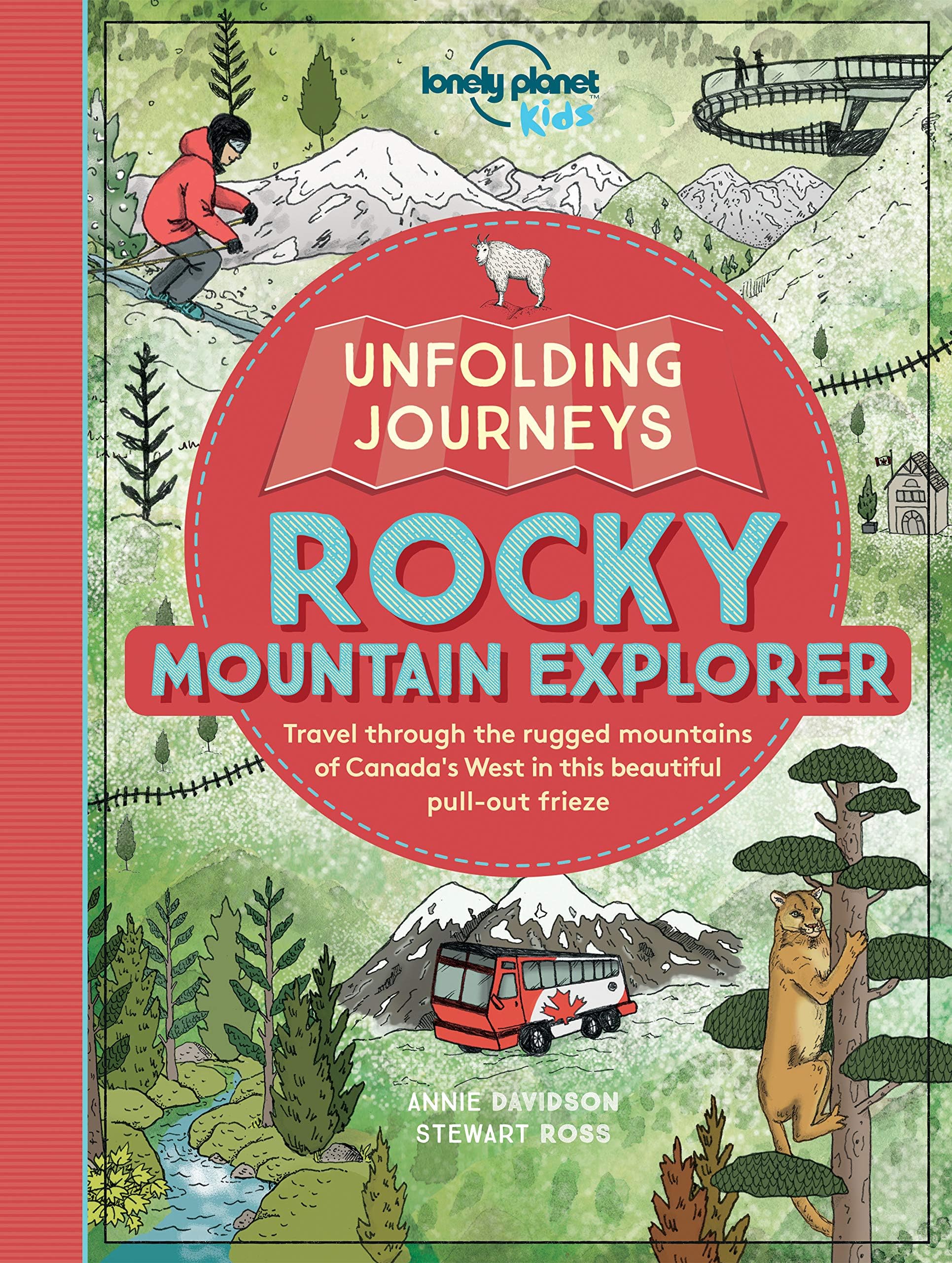 Unfolding Journeys Rocky Mountain Explorer: Travel Through the Rugged Mountains of Canada's West in This Beautiful Pull-out Frieze (Lonely Planet Kids)