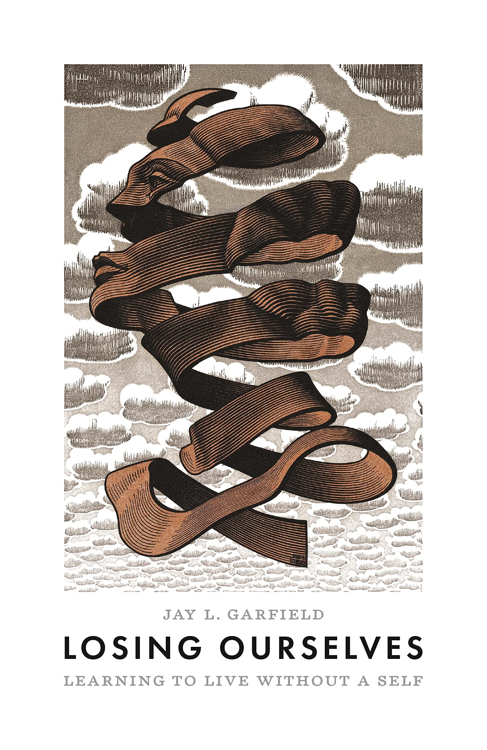 Losing Ourselves – Learning to Live without a Self by Jay L. Garfield
