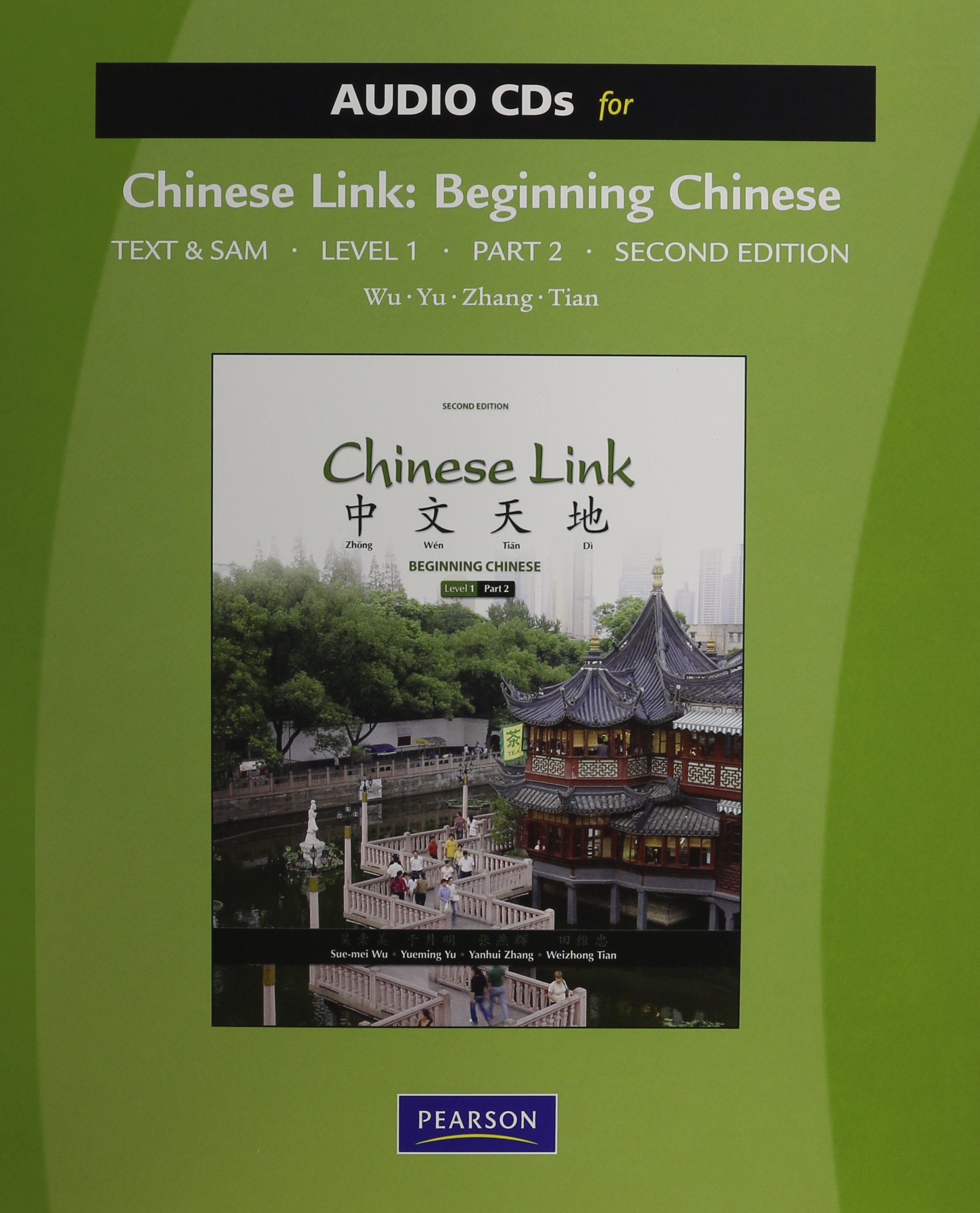 Chinese Link: Beginning Chinese, Text & Student Activities Manual, Traditional & Simplified Character Versions, Level 1