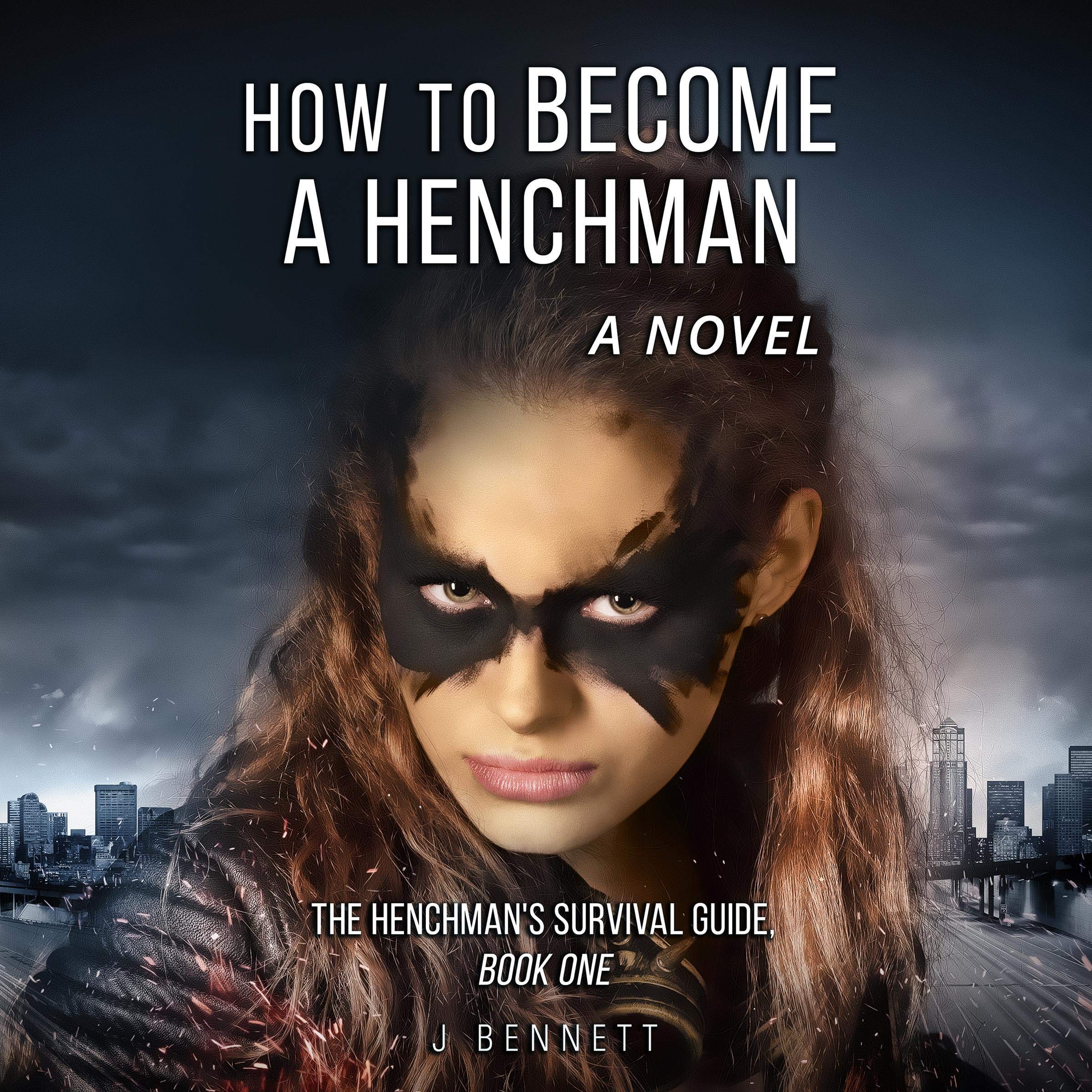 Cover art for How to Become a Henchman, A Novel