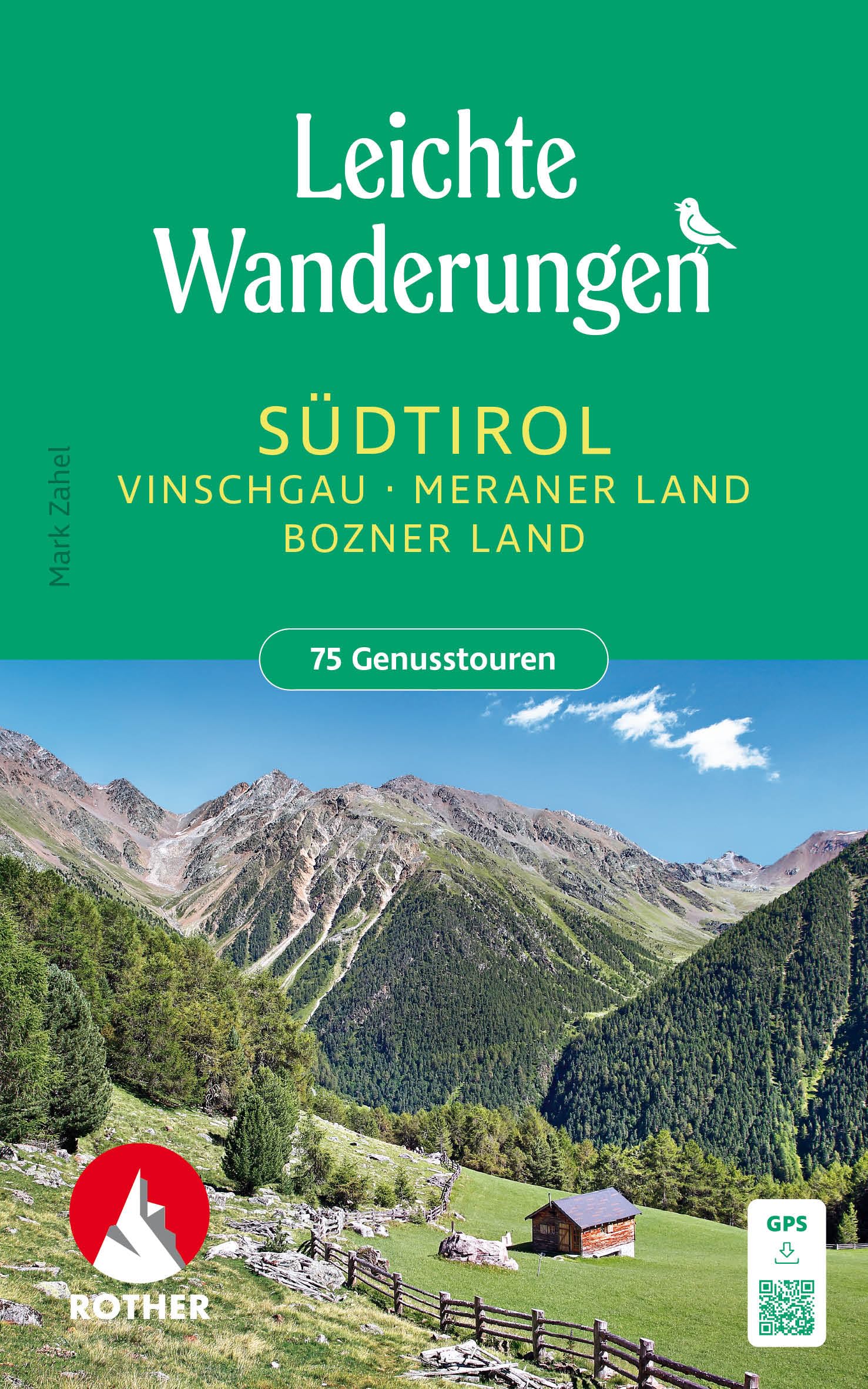 ROTHER Wanderbuch Leichte Wanderungen Südtirol - Vinschgau, Meraner und Bozner Land: 75 Genusstouren mit GPS-Tracks