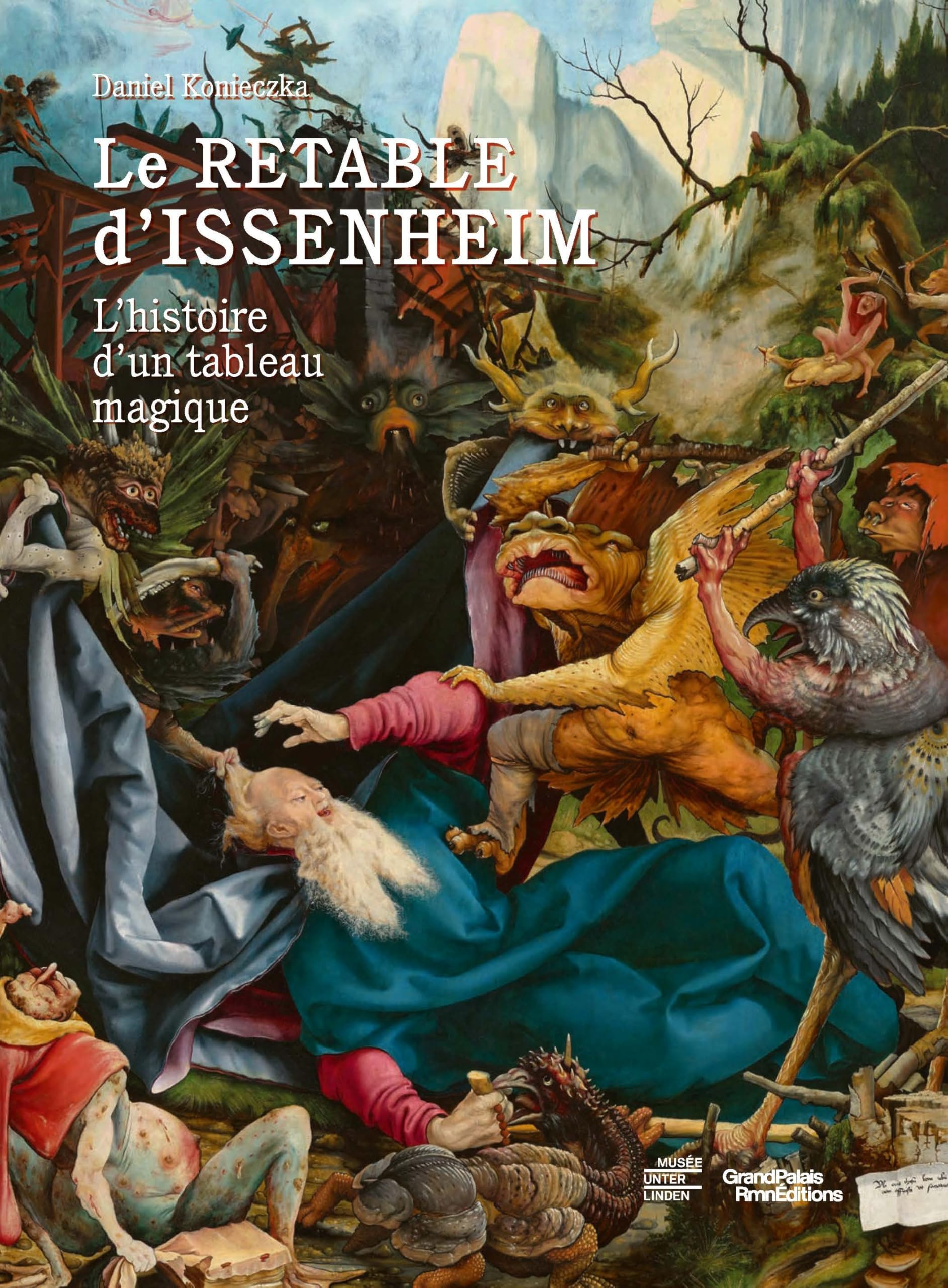 Le Retable d'Issenheim. L'histoire d'un tableau magique: Nouvelle édition en français