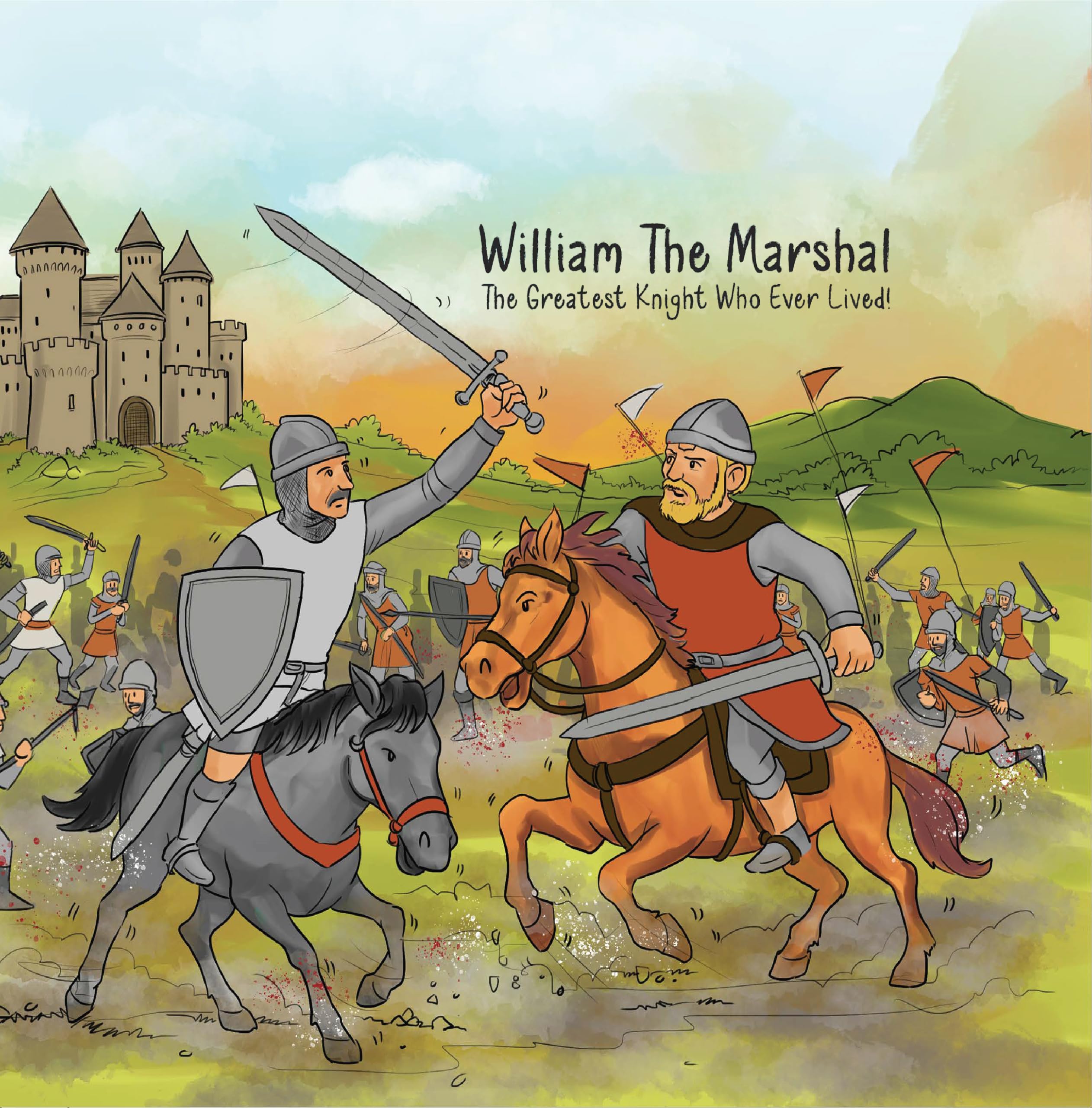 William the Marshal: The Greatest Knight Who Ever Lived!