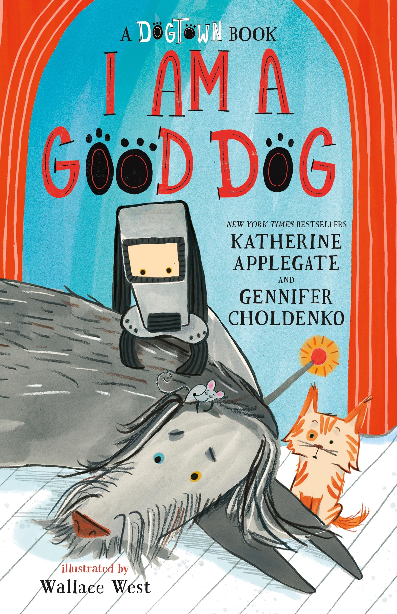 A I Am a Good Dog: A Dogtown Book