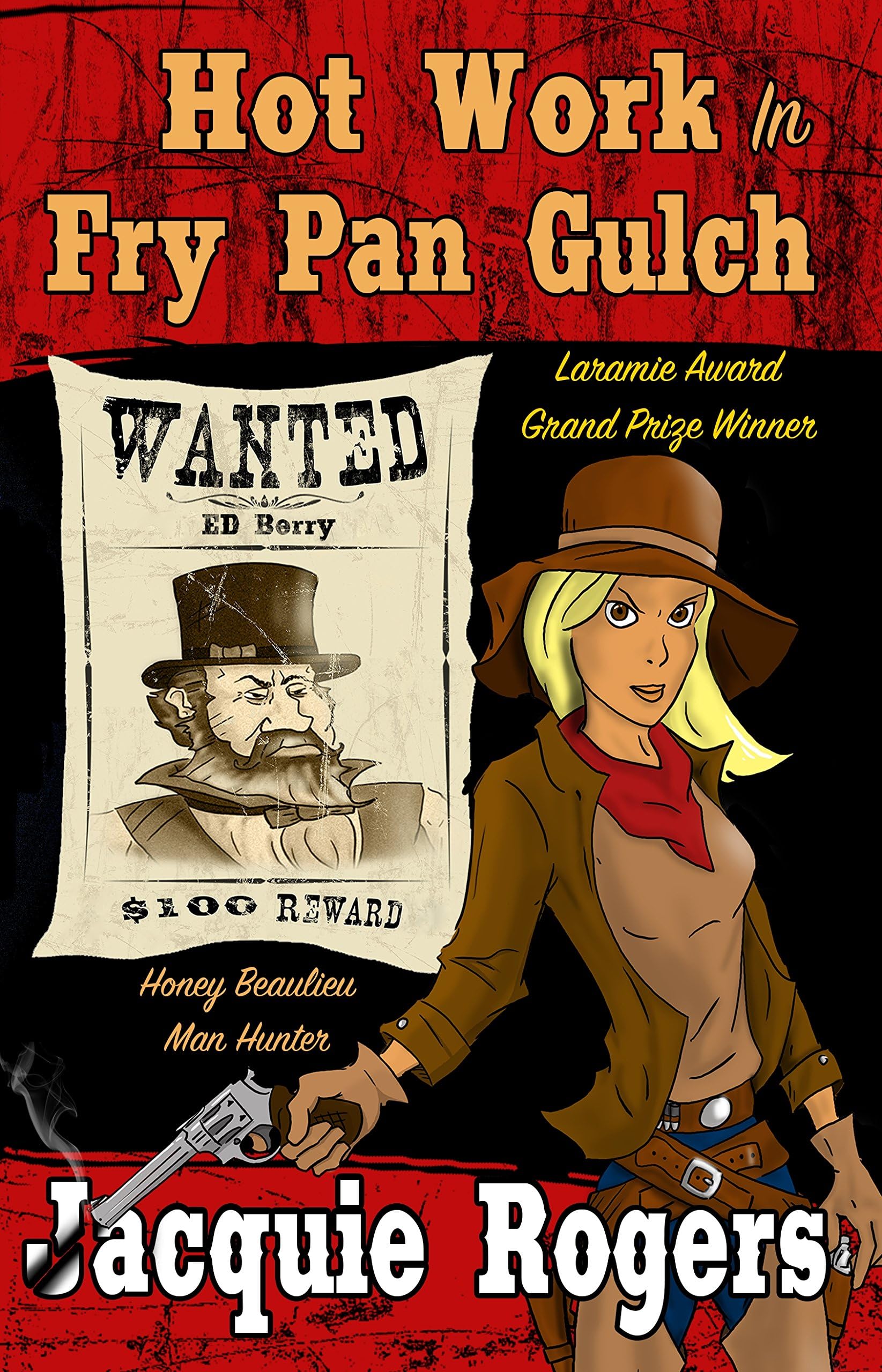 Hot Work in Fry Pan Gulch (Honey Beaulieu - Man Hunter Book 1)
