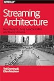 Streaming Architecture: New Designs Using Apache Kafka and MapR Streams