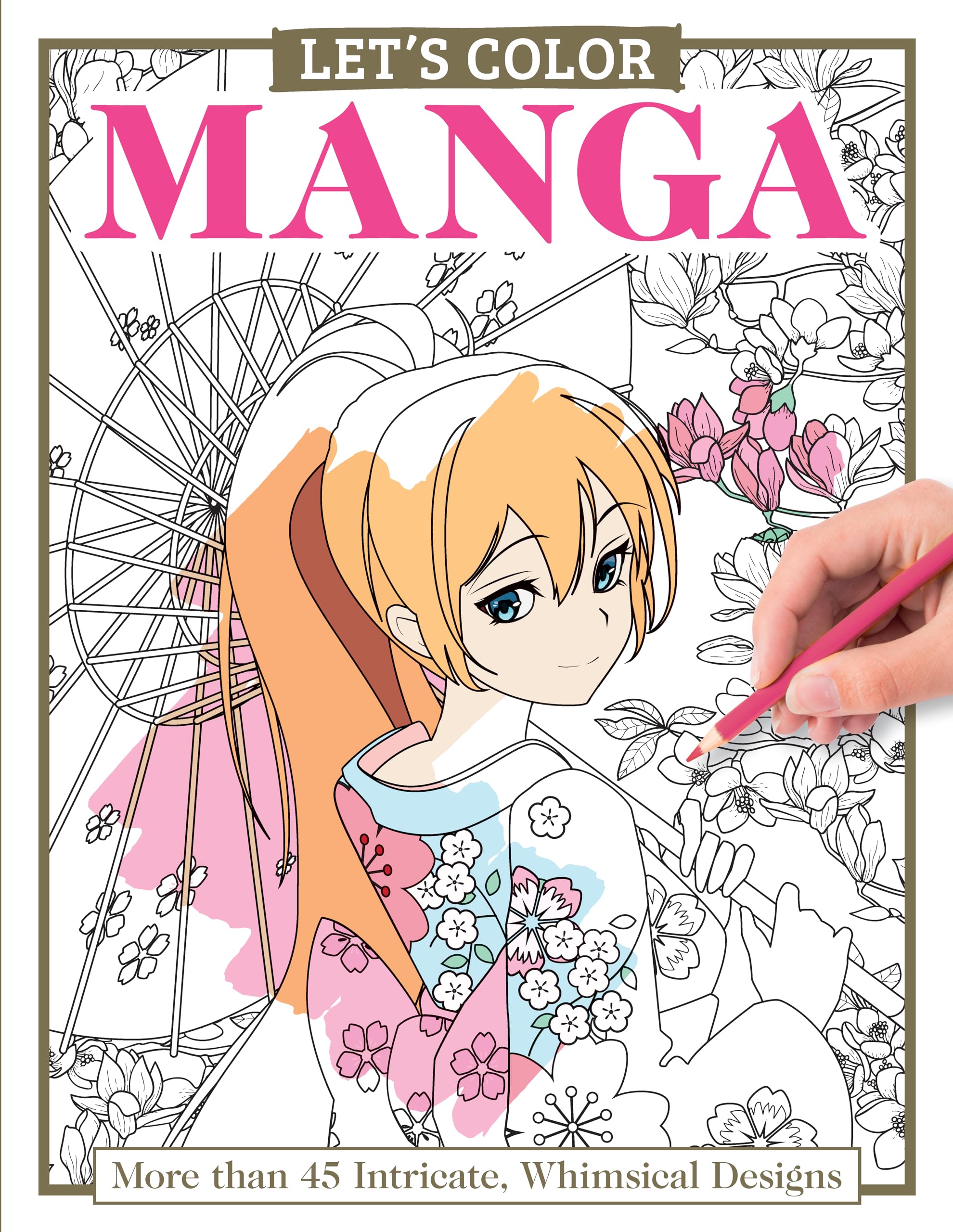 Let's Color Manga: More than 45 Intricate, Whimsical Designs