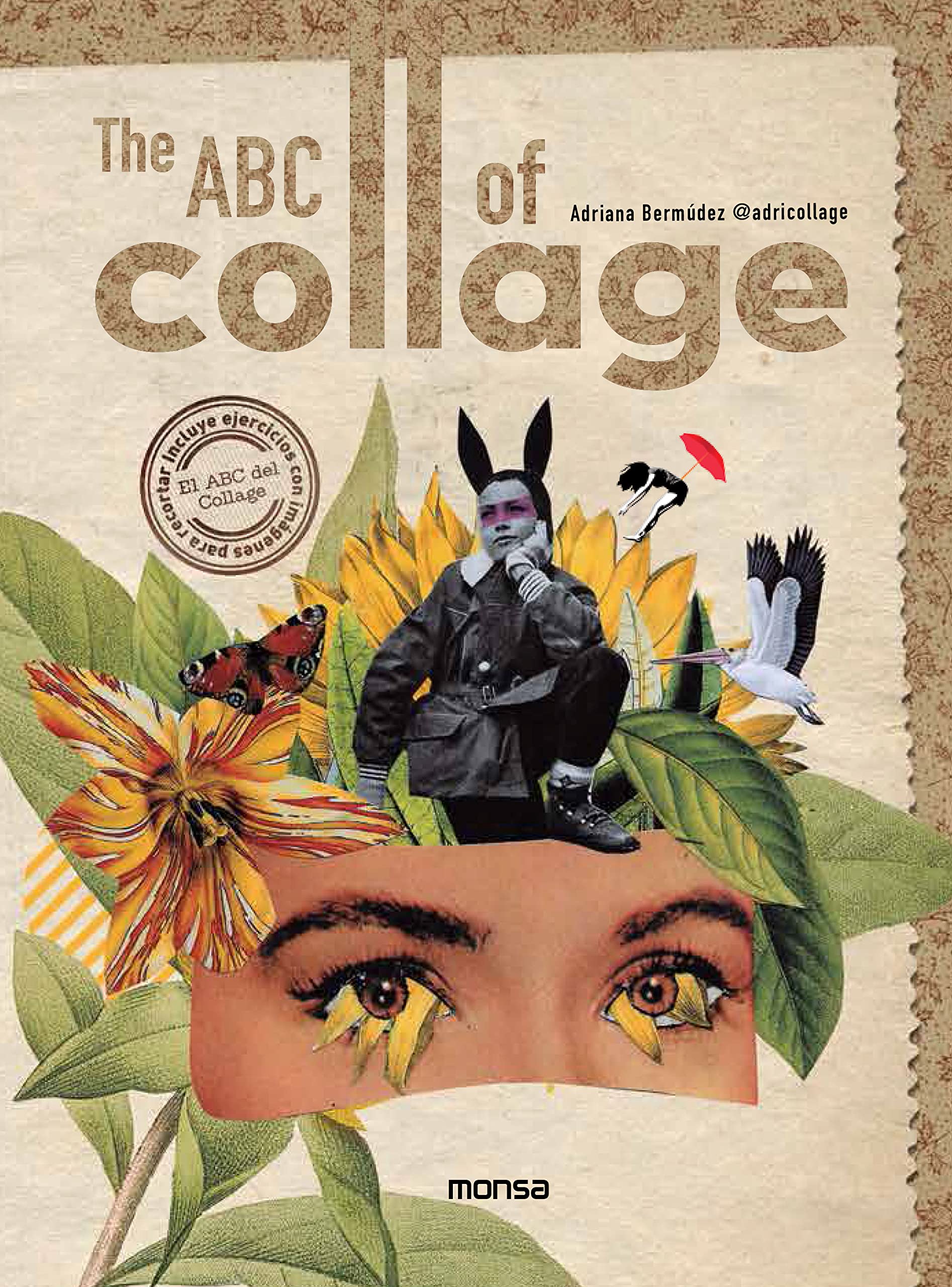 The ABC of Collage Bermúdez Hardback Monsa 9788417557669
