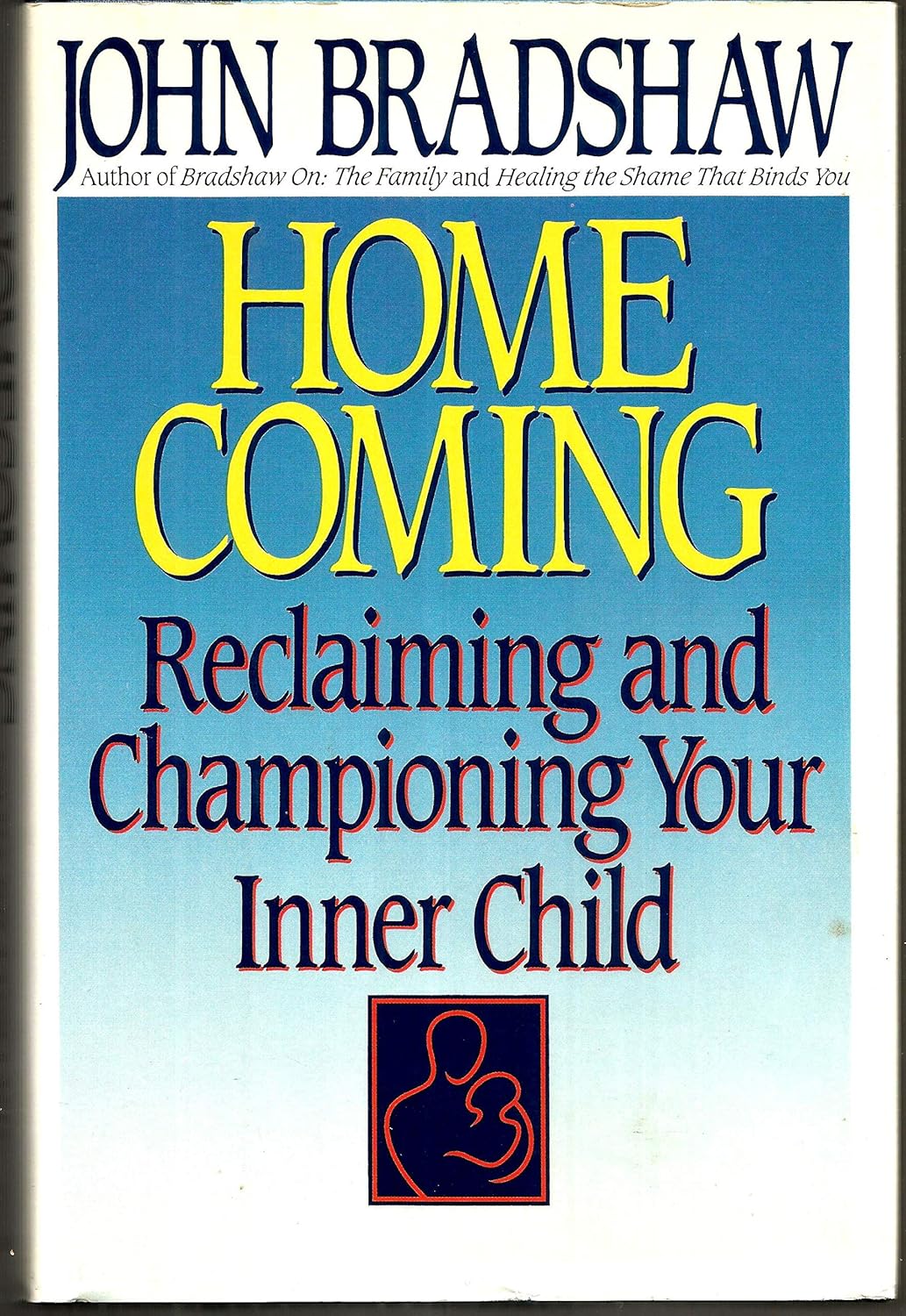 Reclaiming and Championing Your Inner Child Bradshaw, John 9780553057935 Amazon