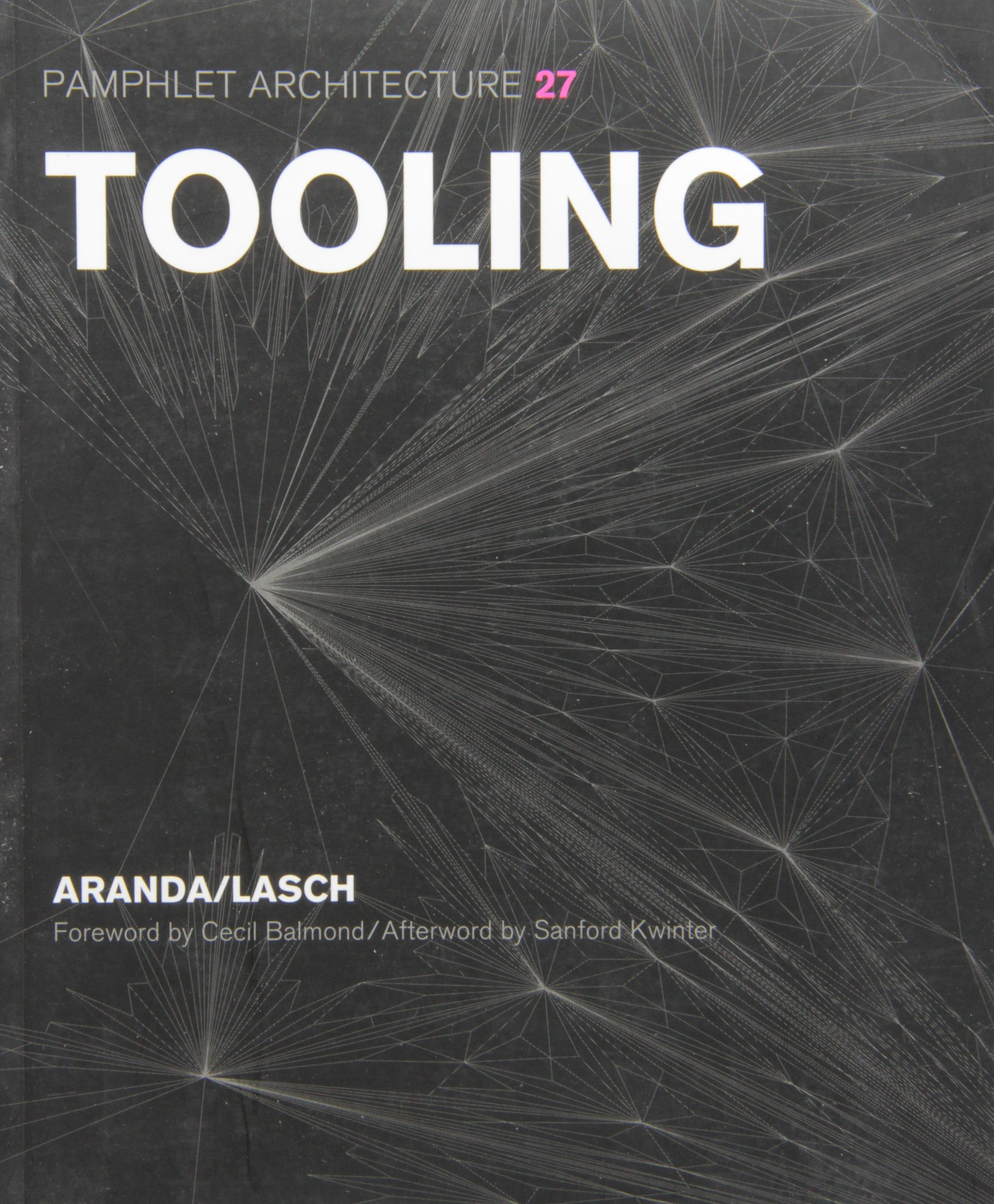 Pamphlet Architecture 27: Tooling