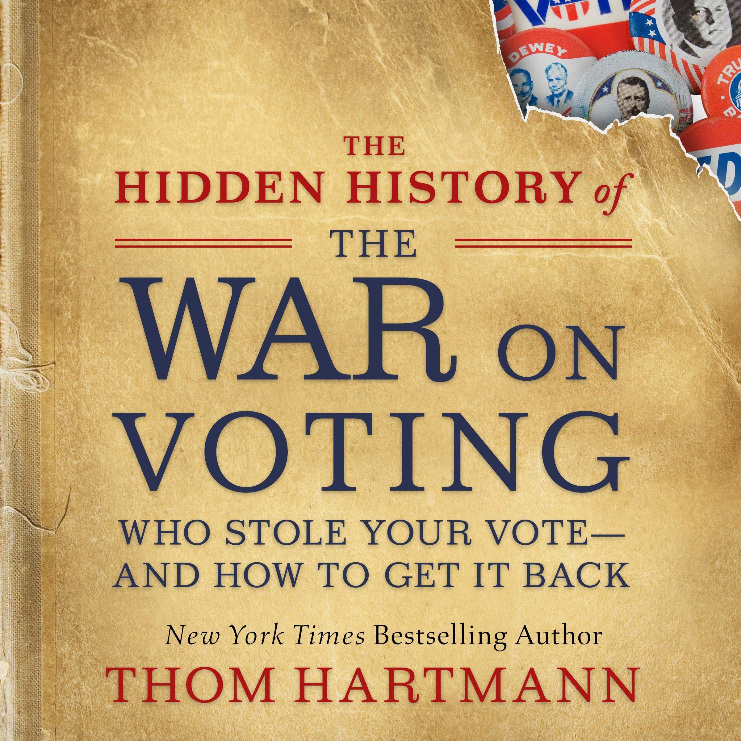 Cover art for The Hidden History of the War on Voting: Who Stole Your Vote and How to Get It Back