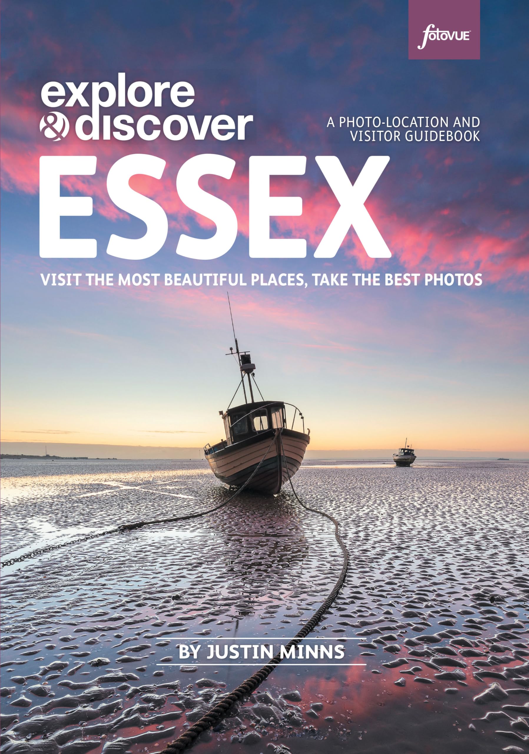 Explore & Discover: Essex: Visit beautiful places, take the best photos
