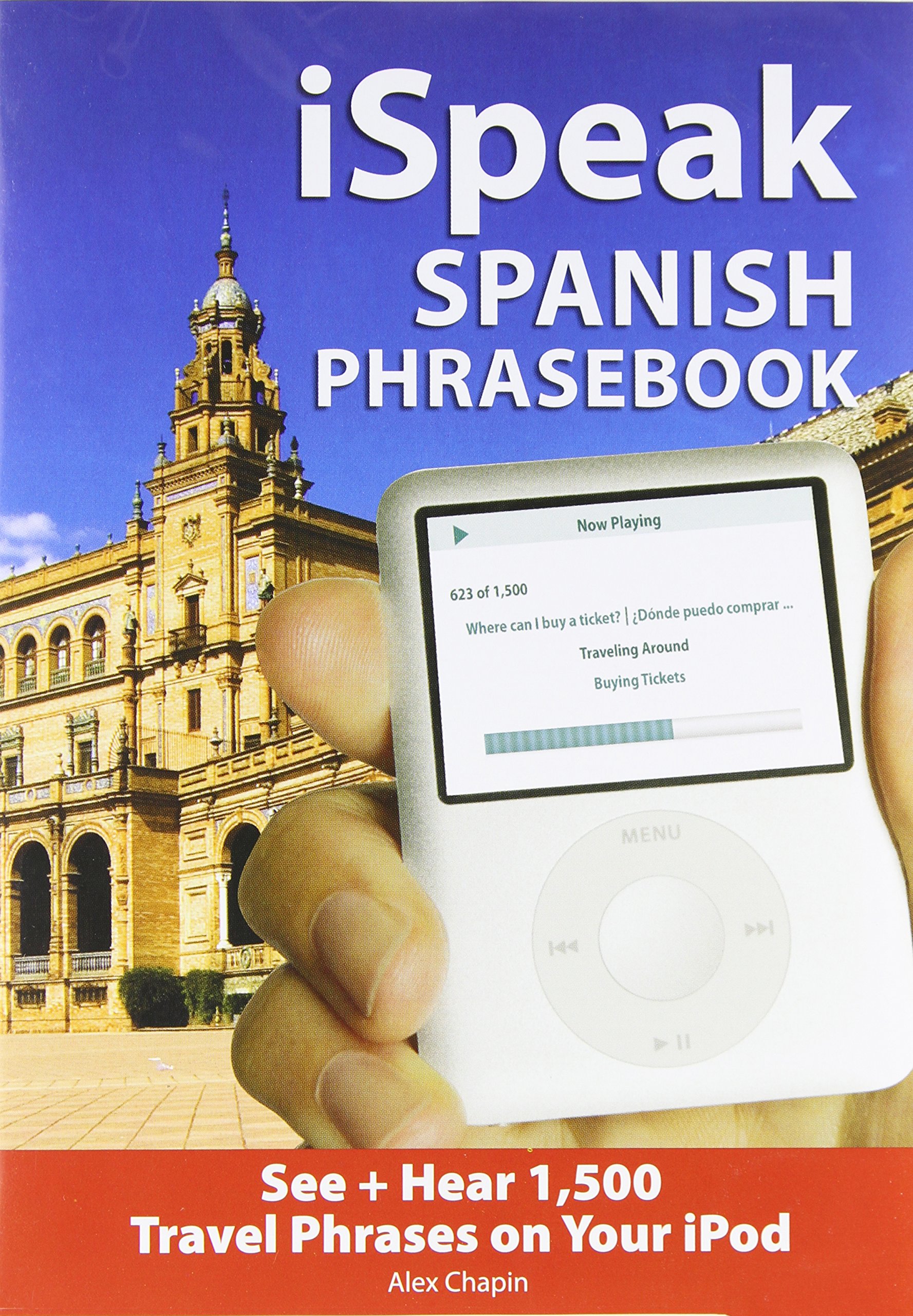 iSpeak Spanish Phrasebook (MP3 CD + Guide): The Ultimate Audio + Visual Phrasebook for Your iPod Chapin, Alex