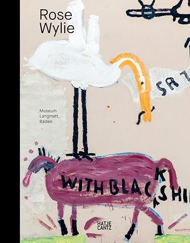 Rose Wylie (Zeitgenössische Kunst) (Deutsch): Katalog zur Ausstellung im Museum Langmatt, Baden
