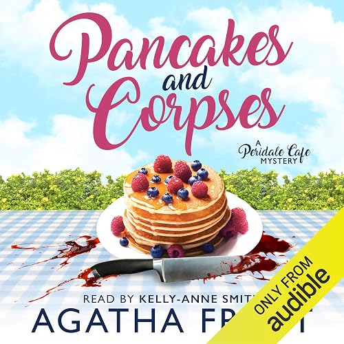 Pancakes and Corpses: Peridale Cafe Mystery, Book 1