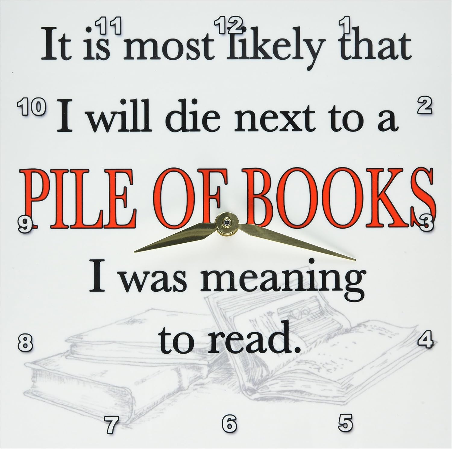 3dRose DPP_202890_1 It is Most Likely I Will Die Next to a Pile of Books, Red Wall Clock, 10 by 10"