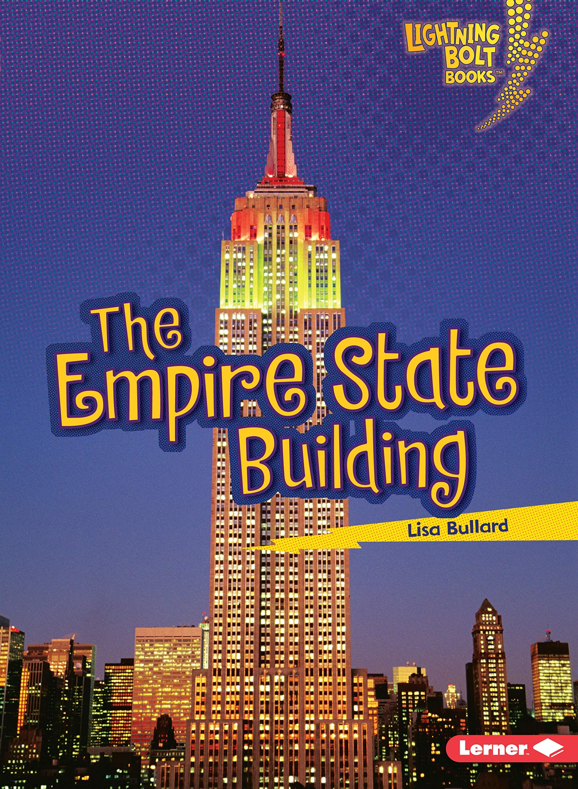 The Empire State Building (Lightning Bolt Books (r) -- Famous Places)