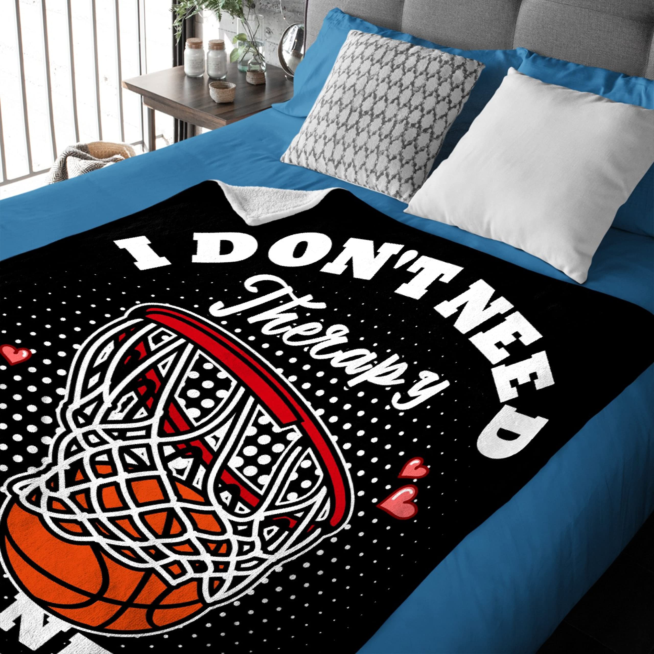 I Don't Need Therapy,I Just Need Basketball Throw Blanket, Ultral Soft Lightweight Flannel Fleece Blanket All Season Blanket for Bed Couch, Living Room, Sofa, 40