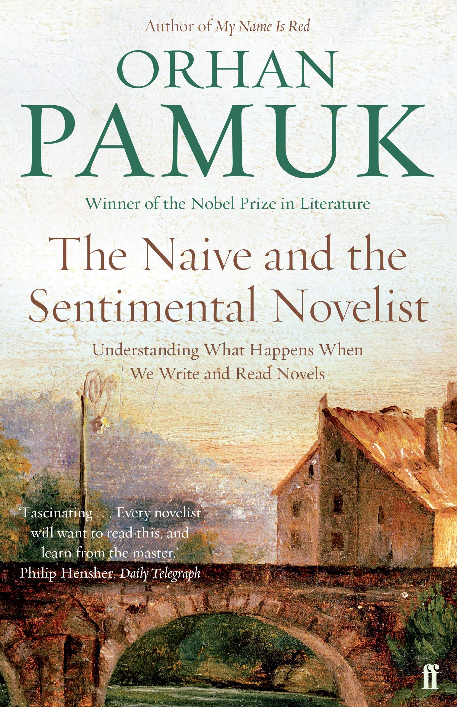 The Naive and the Sentimental Novelist by Orhan Pamuk (Paperback Book)