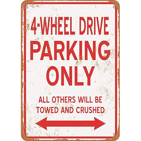 7 x 10 METAL SIGN - 4-WHEEL DRIVE PARKING ONLY - Vintage Rusty Look