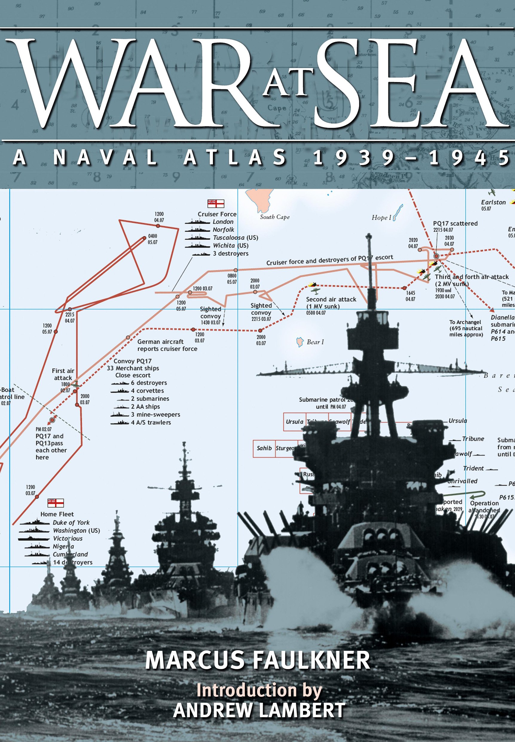 War at Sea: A Naval Atlas 1939-1945