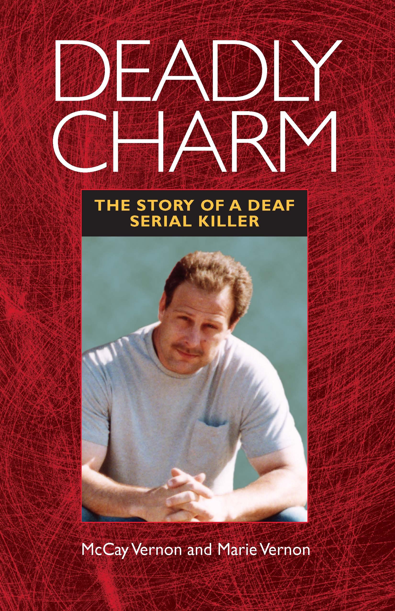 Buy Deadly Charm: The Story of a Deaf Serial Killer — BookShops.in