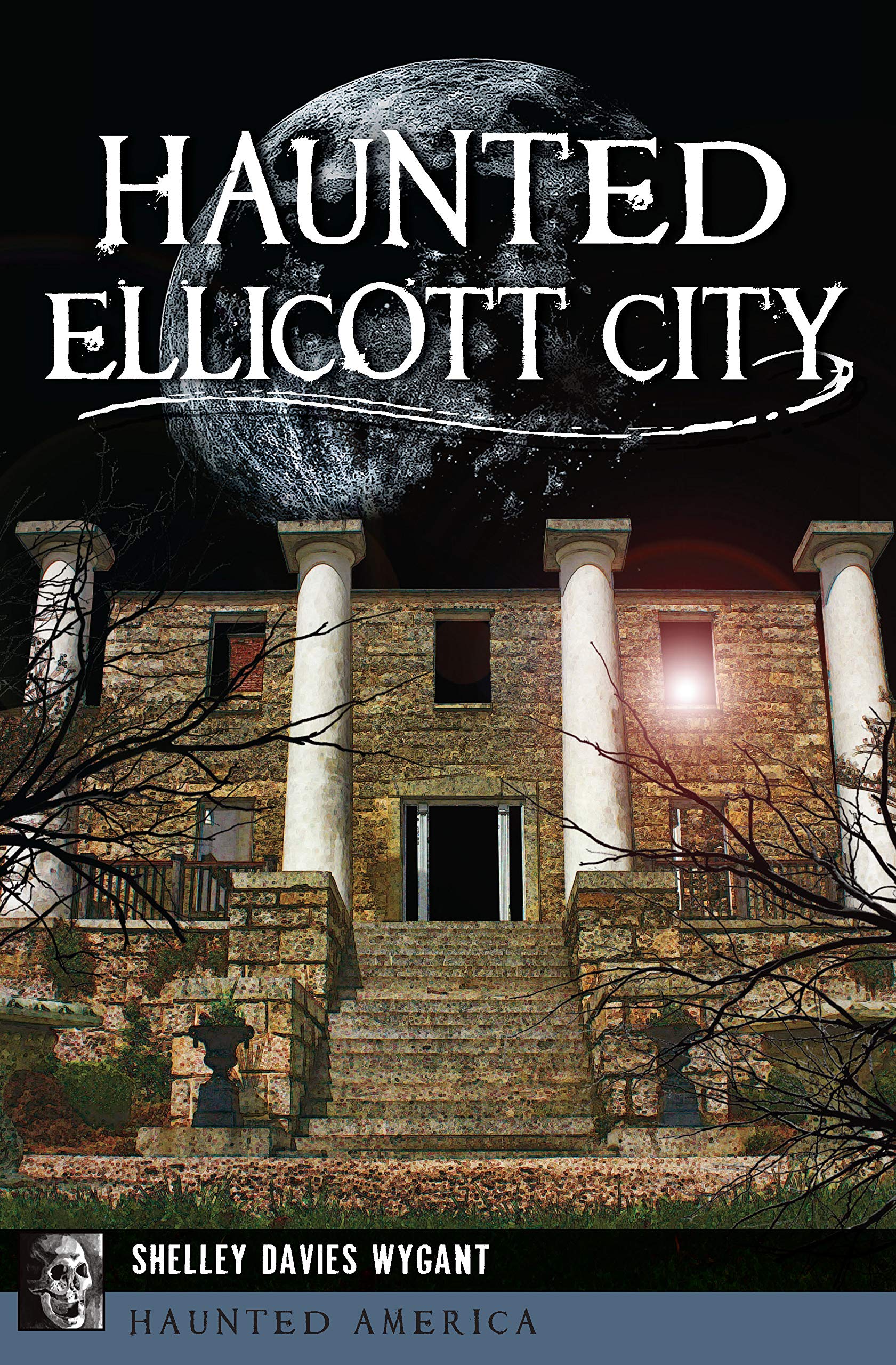 Haunted Ellicott City (Haunted America)