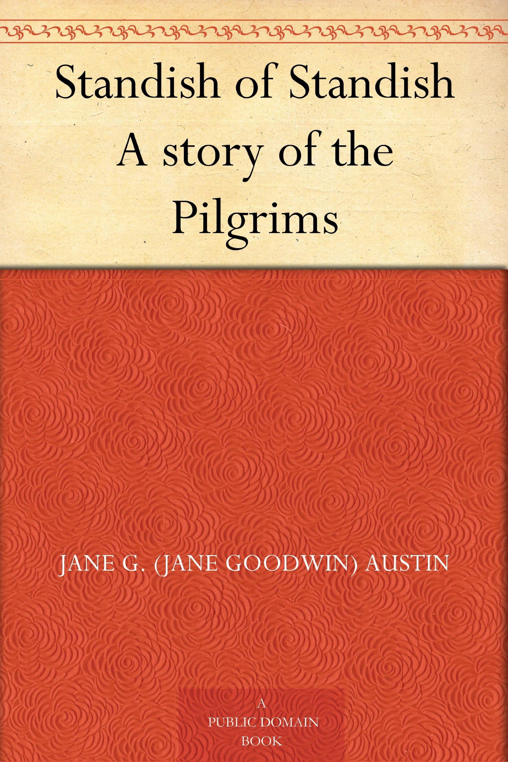 Standish of Standish A story of the Pilgrims