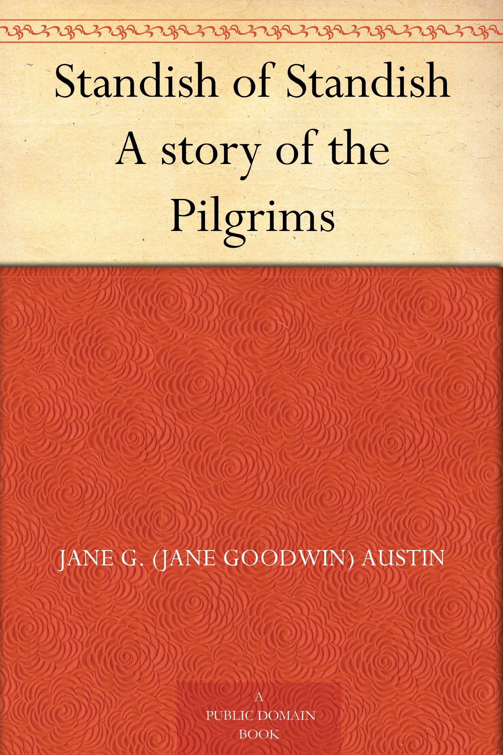 Standish of Standish A story of the Pilgrims