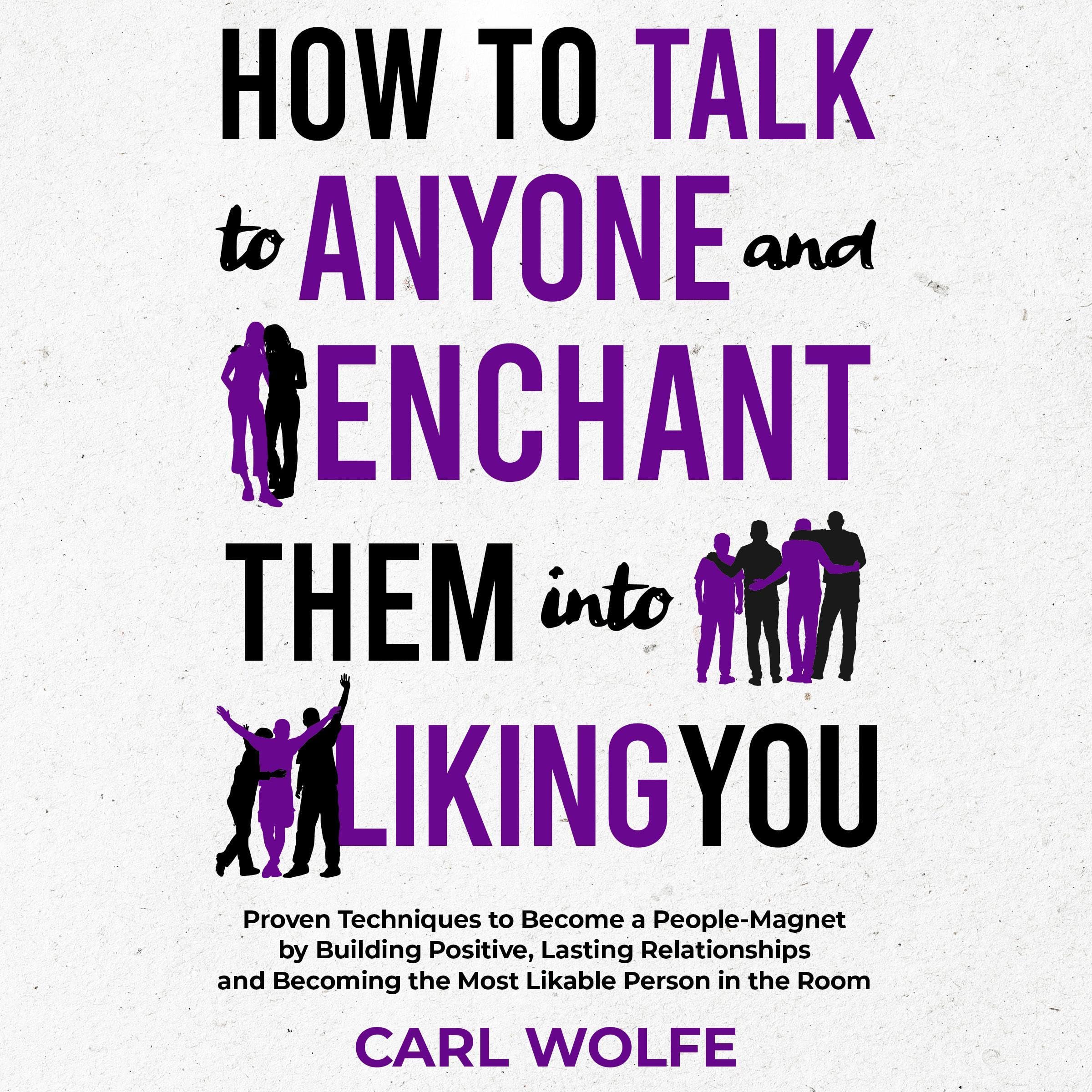 Cover art for How to Talk to Anyone and Enchant Them into Liking You