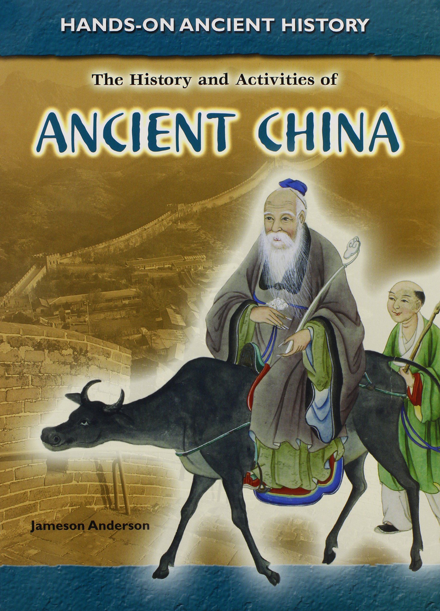 History And Activities of Ancient China (Handson Ancient History)