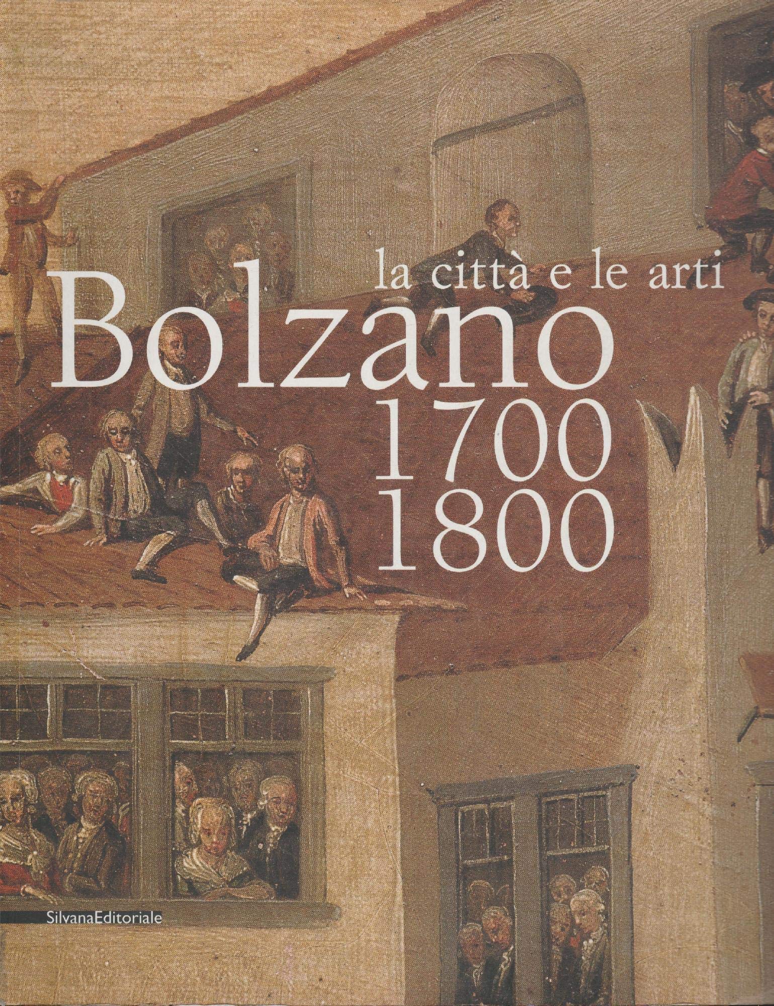 Bolzano 1700-1800. La Città E Le Arti. Catalogo Della Mostra (16 Ottobre 2004-16 Gennaio 2005) - 4