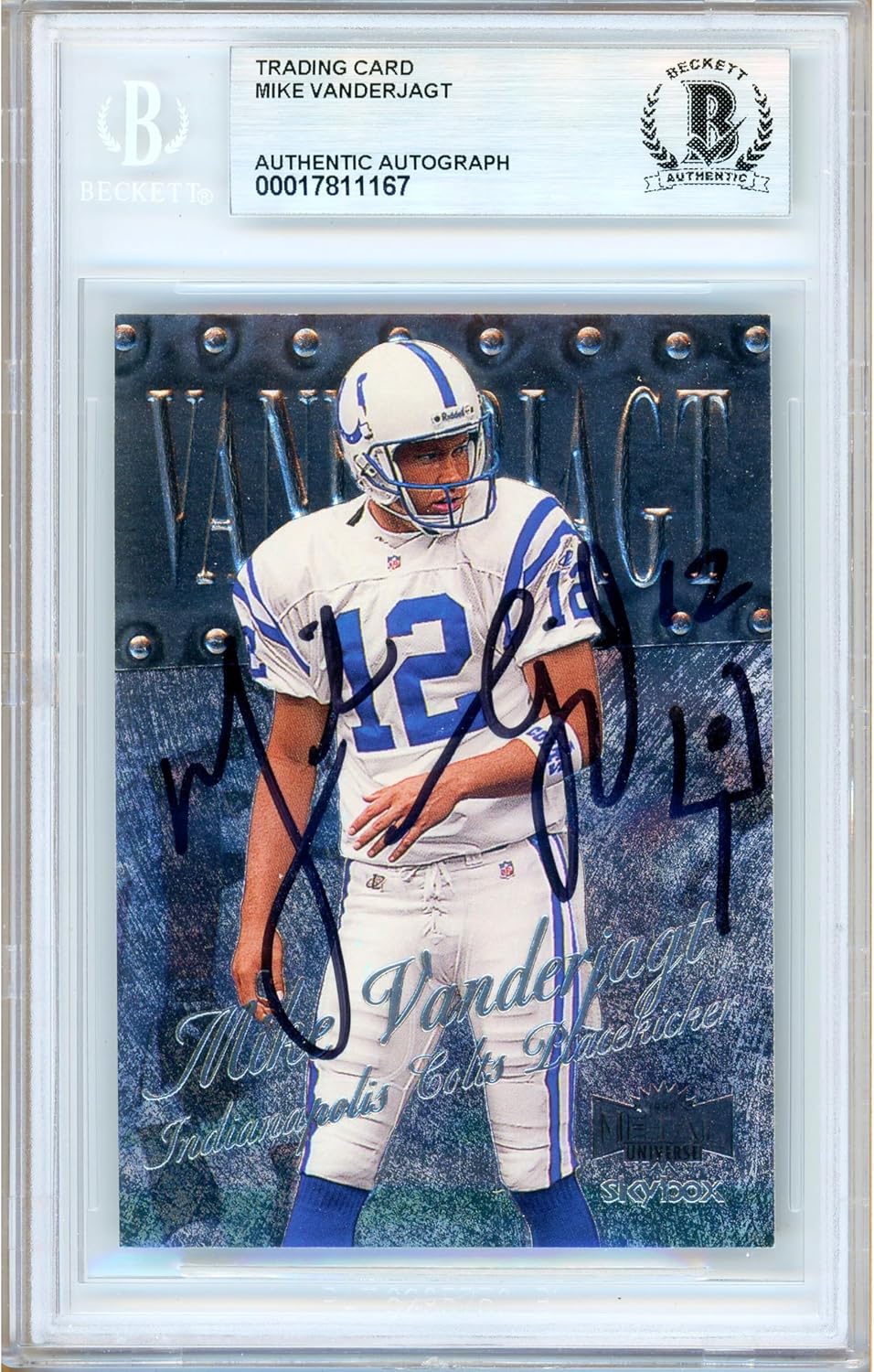 Mike Vanderjagt Autographed 1999 Skybox Metal Universe #49 Football Card Slabbed Beckett BAS Authentic Slab COA Played For Indianapolis Colts NFL
