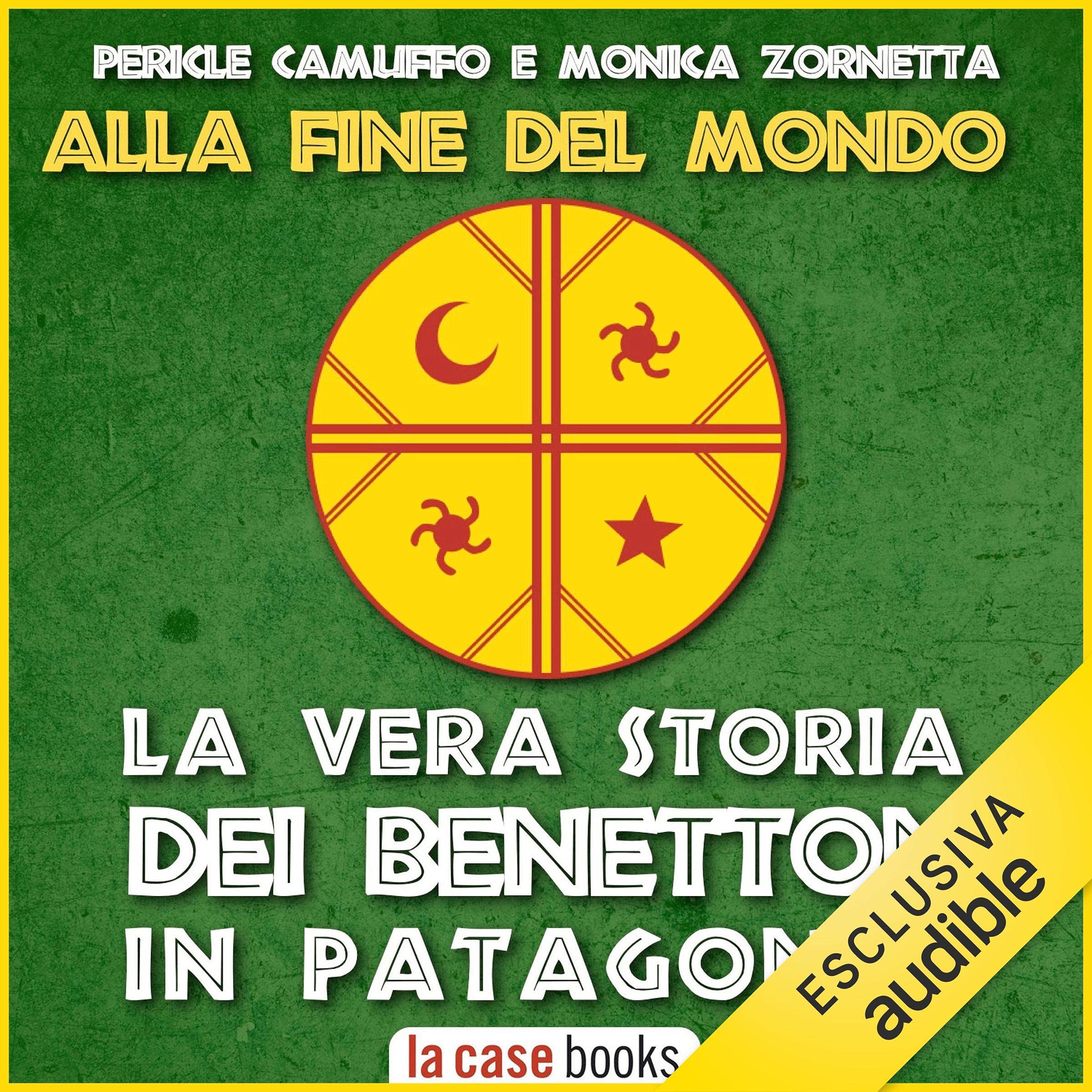 Alla fine del mondo: La vera storia dei Benetton in Patagonia