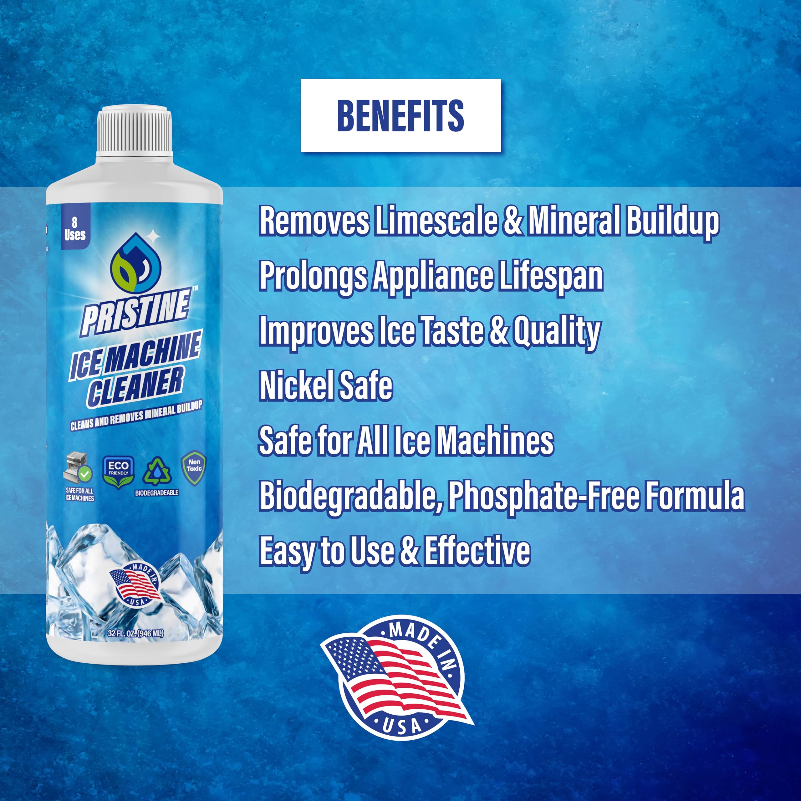 Pristine Ice Machine Cleaner and Descaler 32 fl oz 8 Uses - for all brands. Nickel-Safe Ice Maker Cleaner - Compatible with Whirlpool 4396808, Scotsman, Manitowoc, Hoshizaki, GE Opal Made in USA