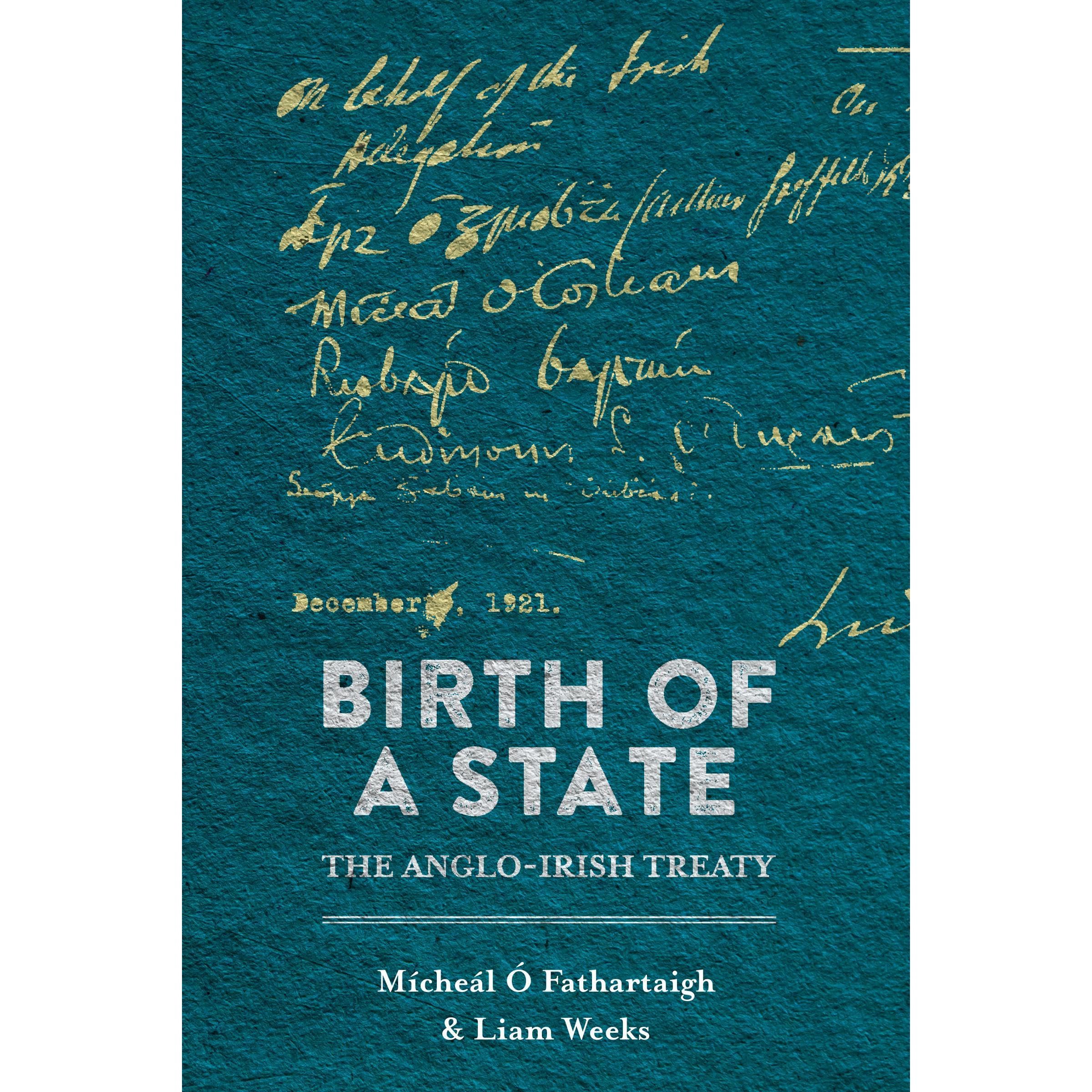 Birth of a State: The Anglo-Irish Treaty