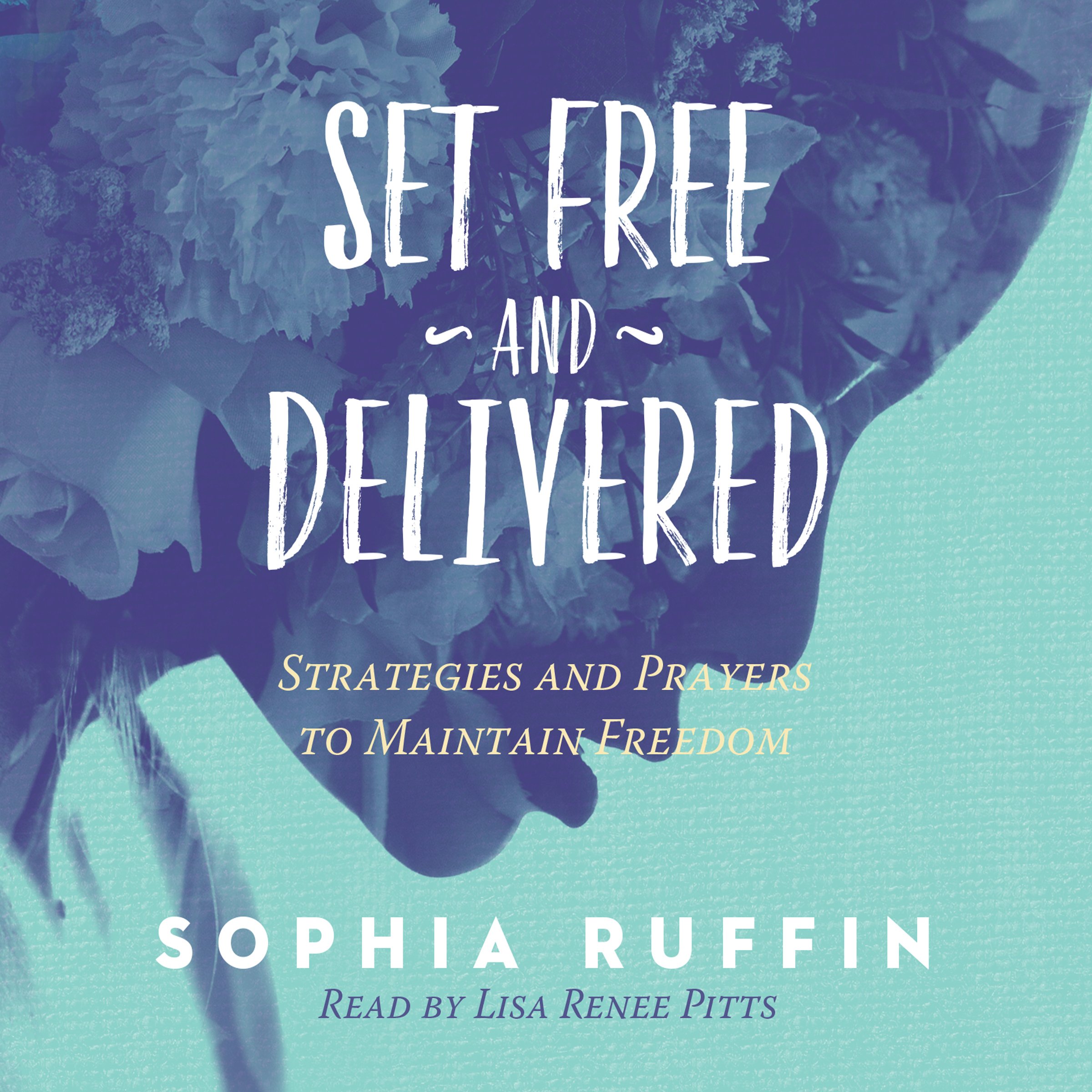 Set Free and Delivered