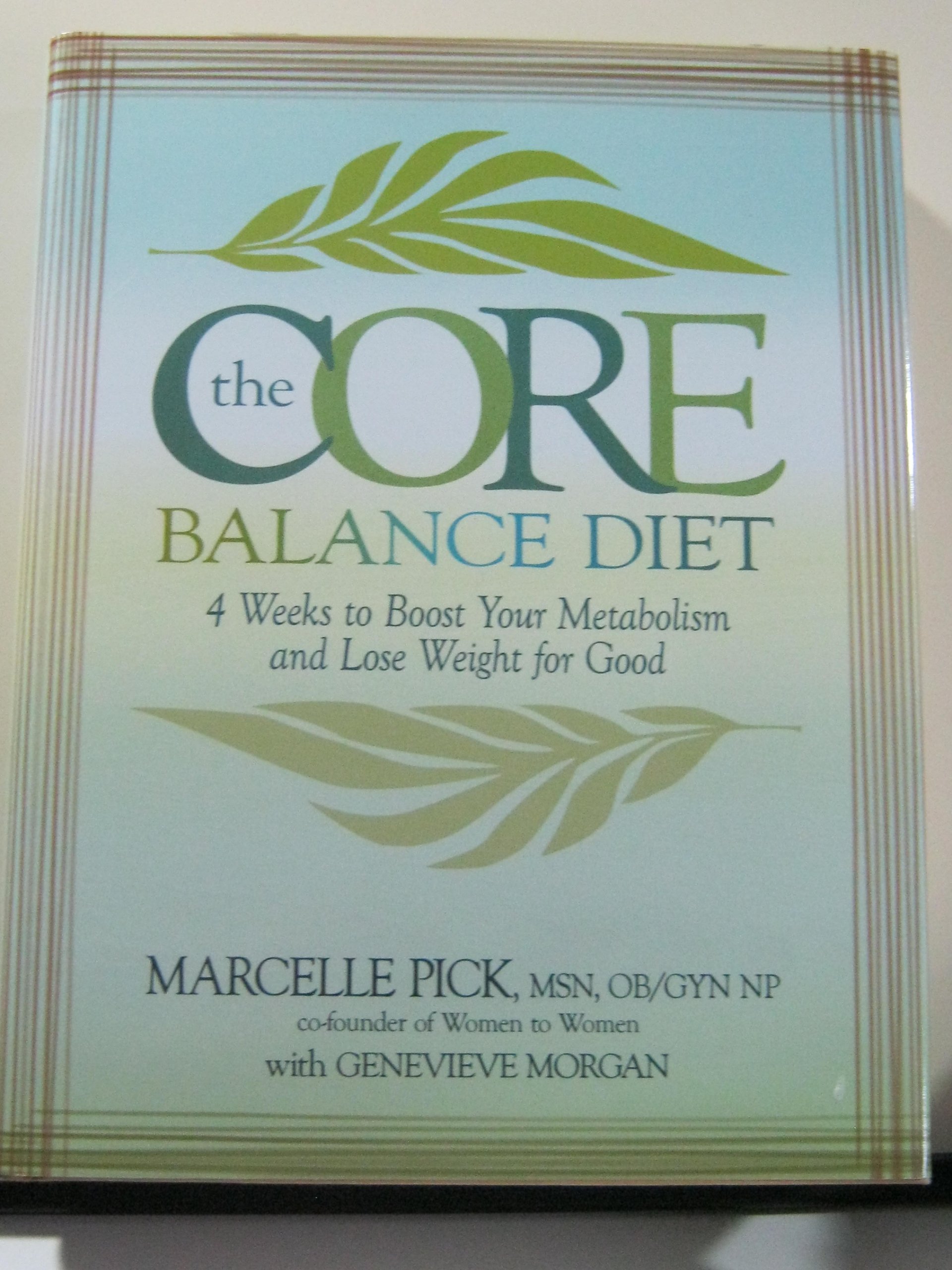 The Core Balance Diet: 4 Weeks to Boost Your Metabolism and Lose Weight for Good