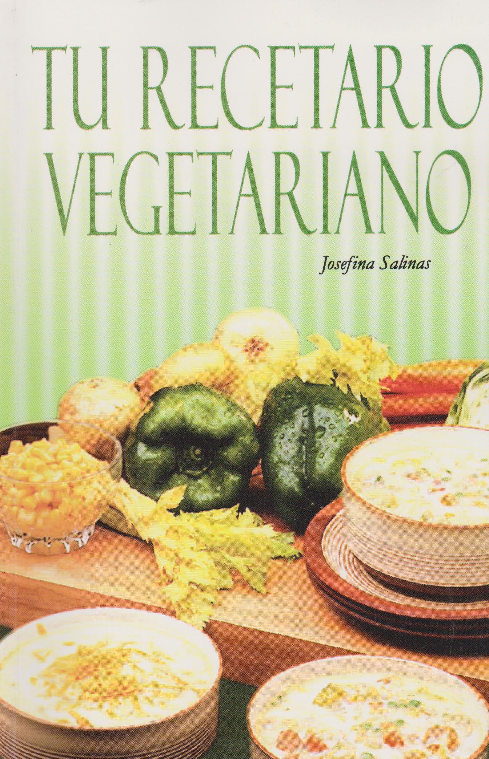 Tu recetario vegetariano/ Your Vegetarian Recipes