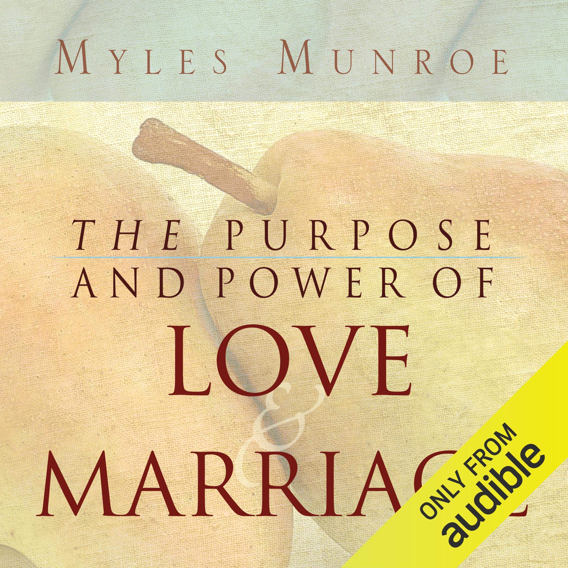 Purpose and Power of Love and Marriage