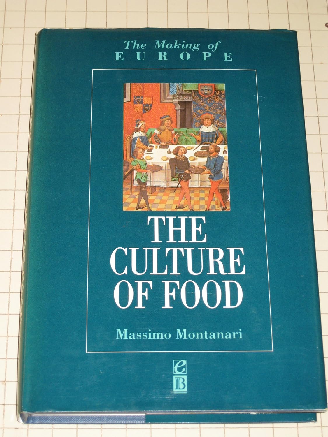 The Culture of Food Montanari, Massimo 9780631182658 Books