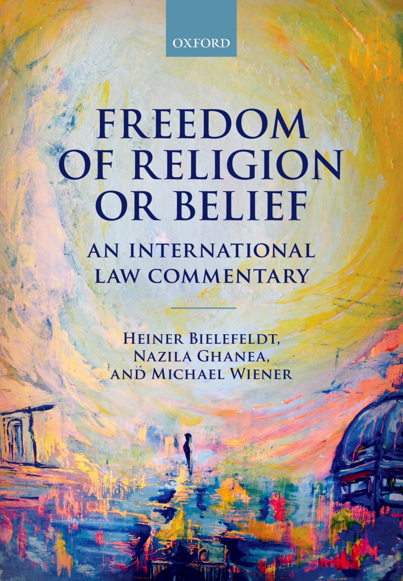 Freedom of Religion or Belief: An International Law Commentary (English Edition)