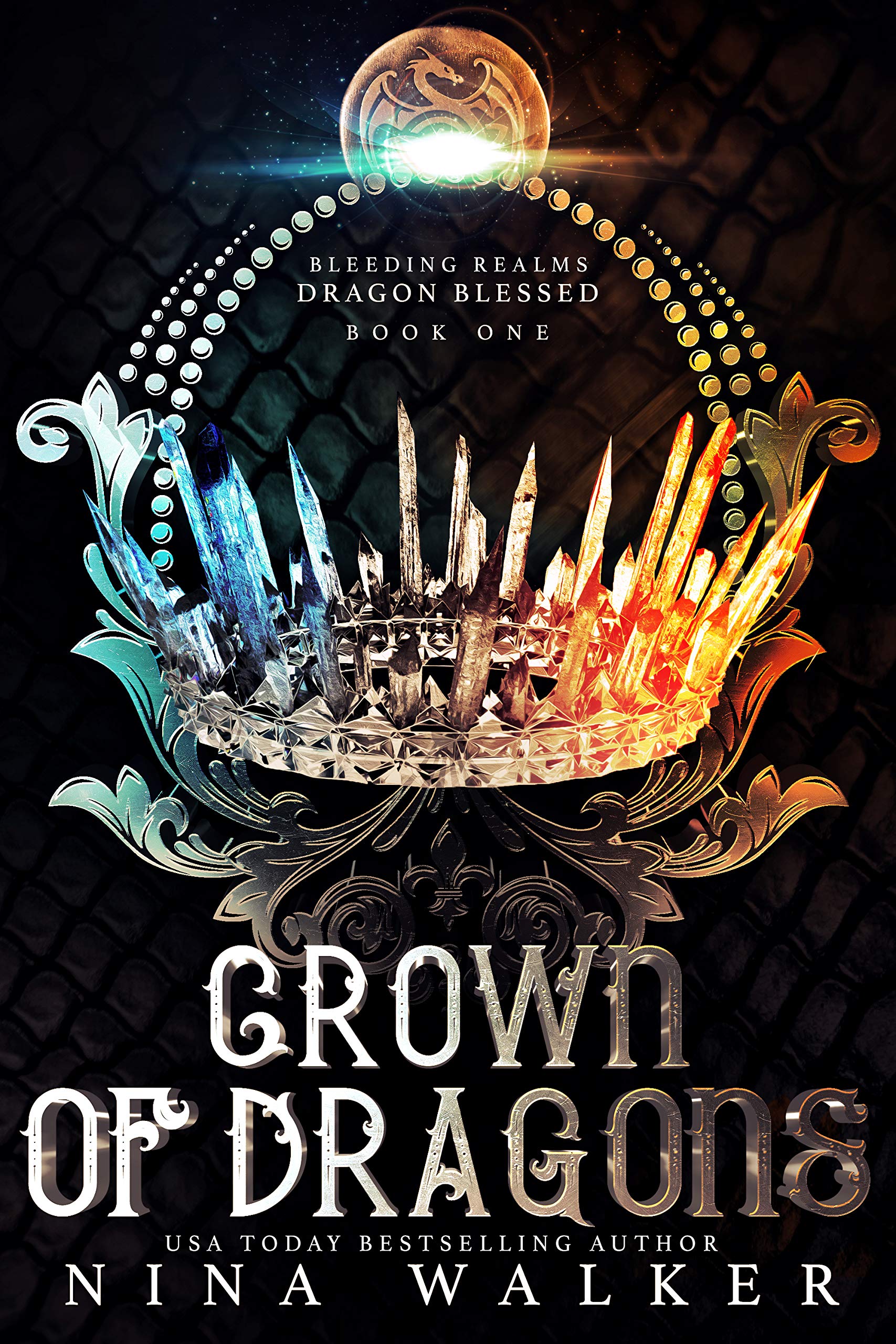 Crown of Dragons: Bleeding Realms: Dragon Blessed Book One