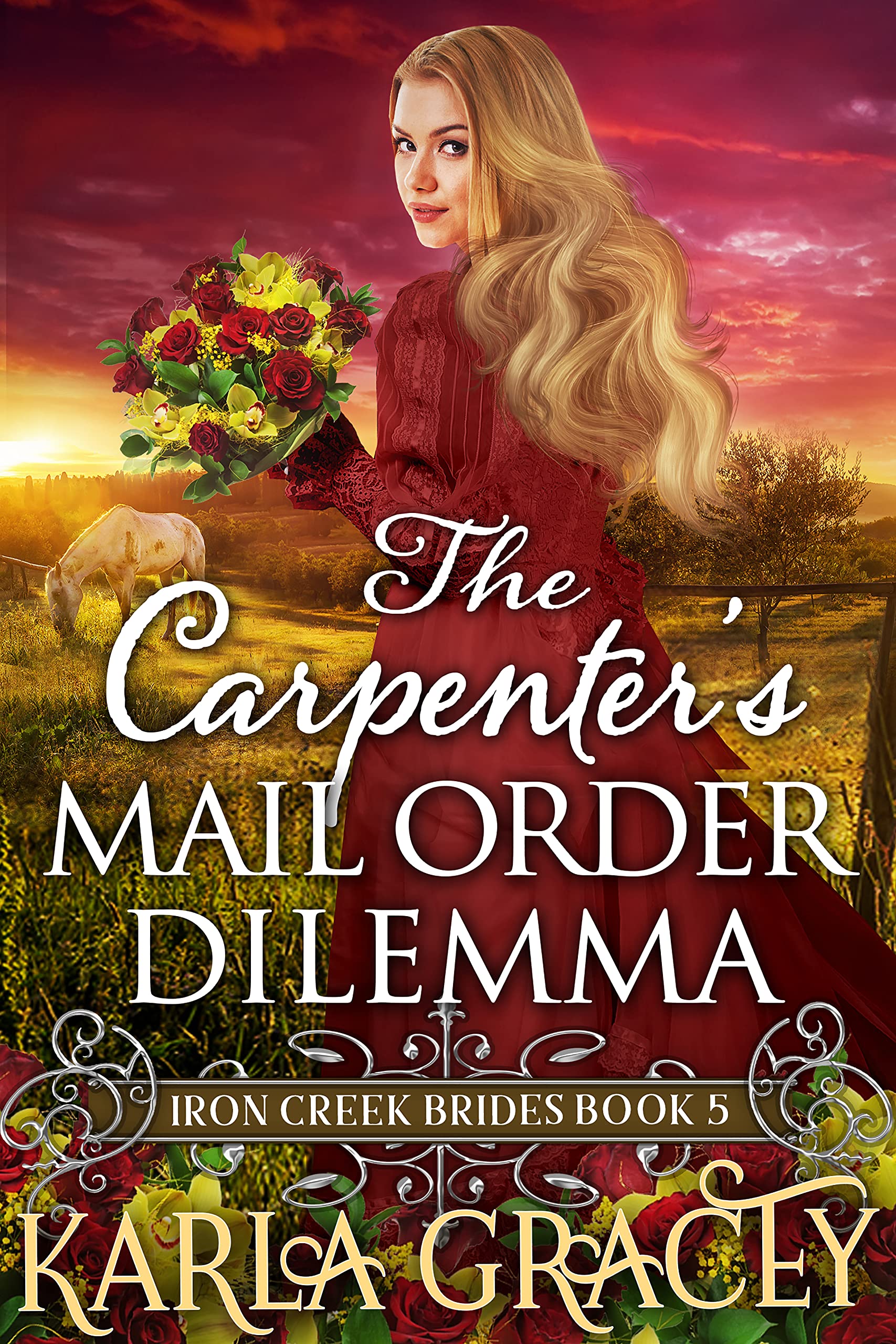 The Carpenter's Mail Order Dilemma: Inspirational Western Mail Order Bride Romance (Iron Creek Brides Book 5)