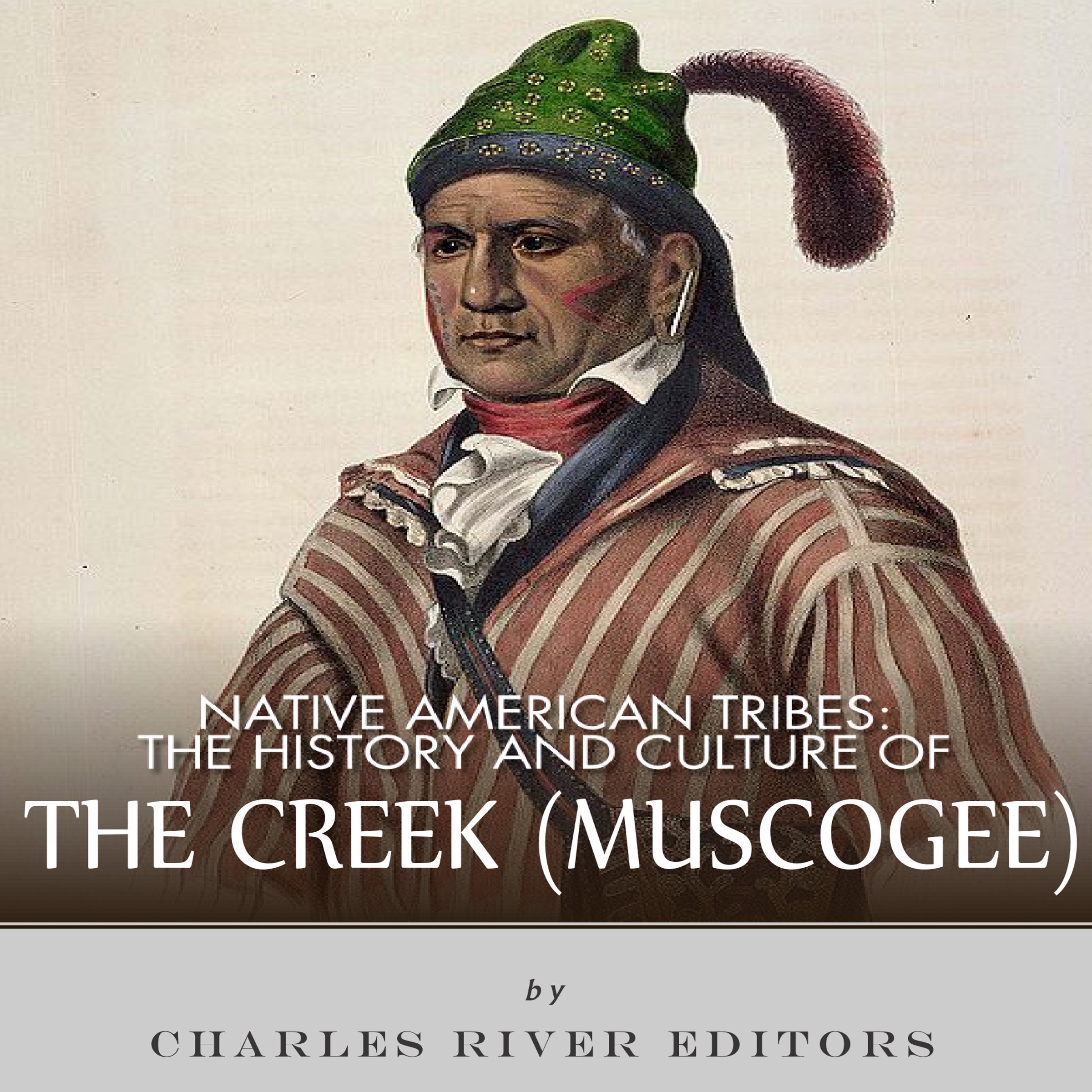 Cover art for Native American Tribes: The History and Culture of the Creek (Muskogee)