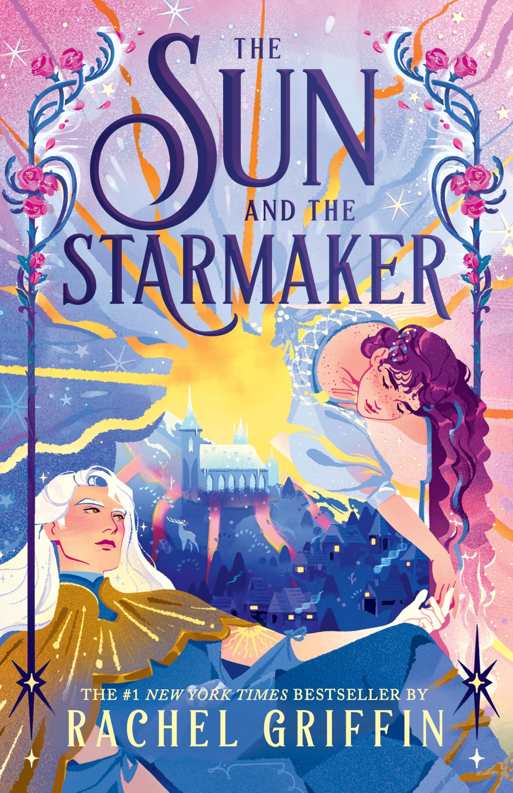 The Sun and the Starmaker: The Spellbinding Romantasy Sensation from the Author of The Nature of Witches