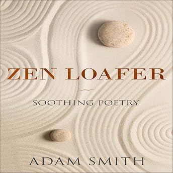 Zen Loafer Soothing Poetry Audiobook by Adam Prockstem Smith episode artwork